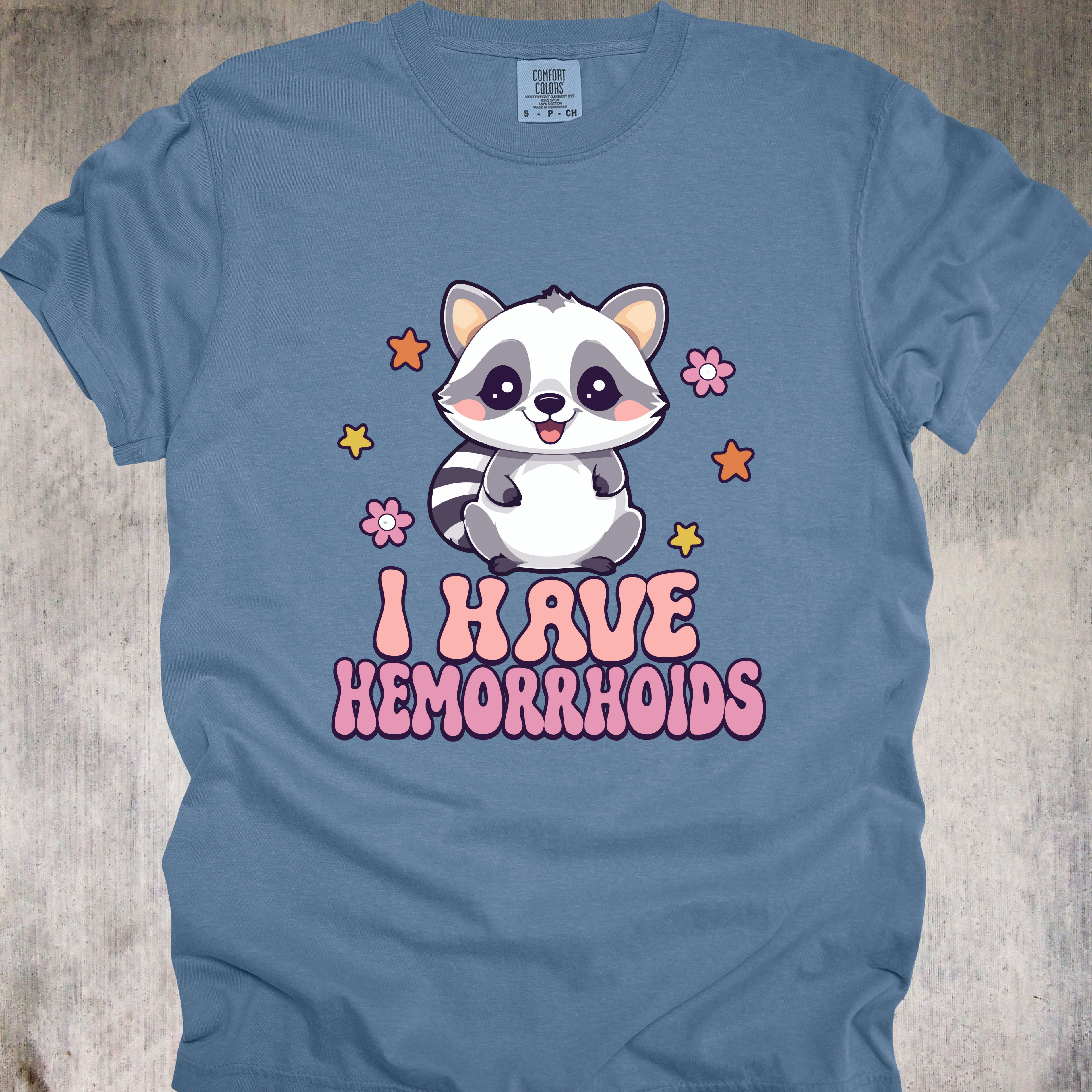 'I Have Hemorrhoids' - Unisex T-Shirt - Hemorrhoids, But Make It Adorable