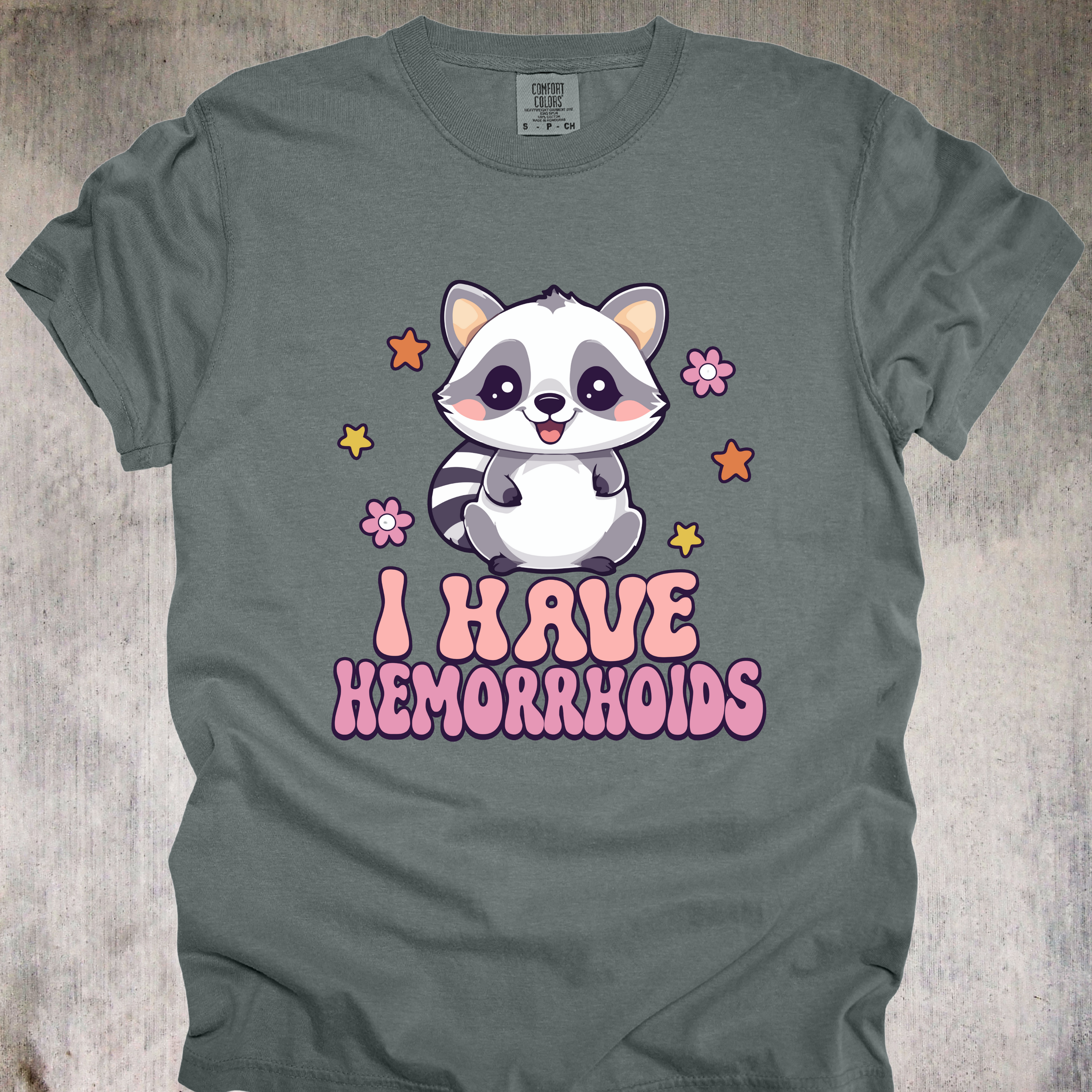 'I Have Hemorrhoids' - Unisex T-Shirt - Hemorrhoids, But Make It Adorable