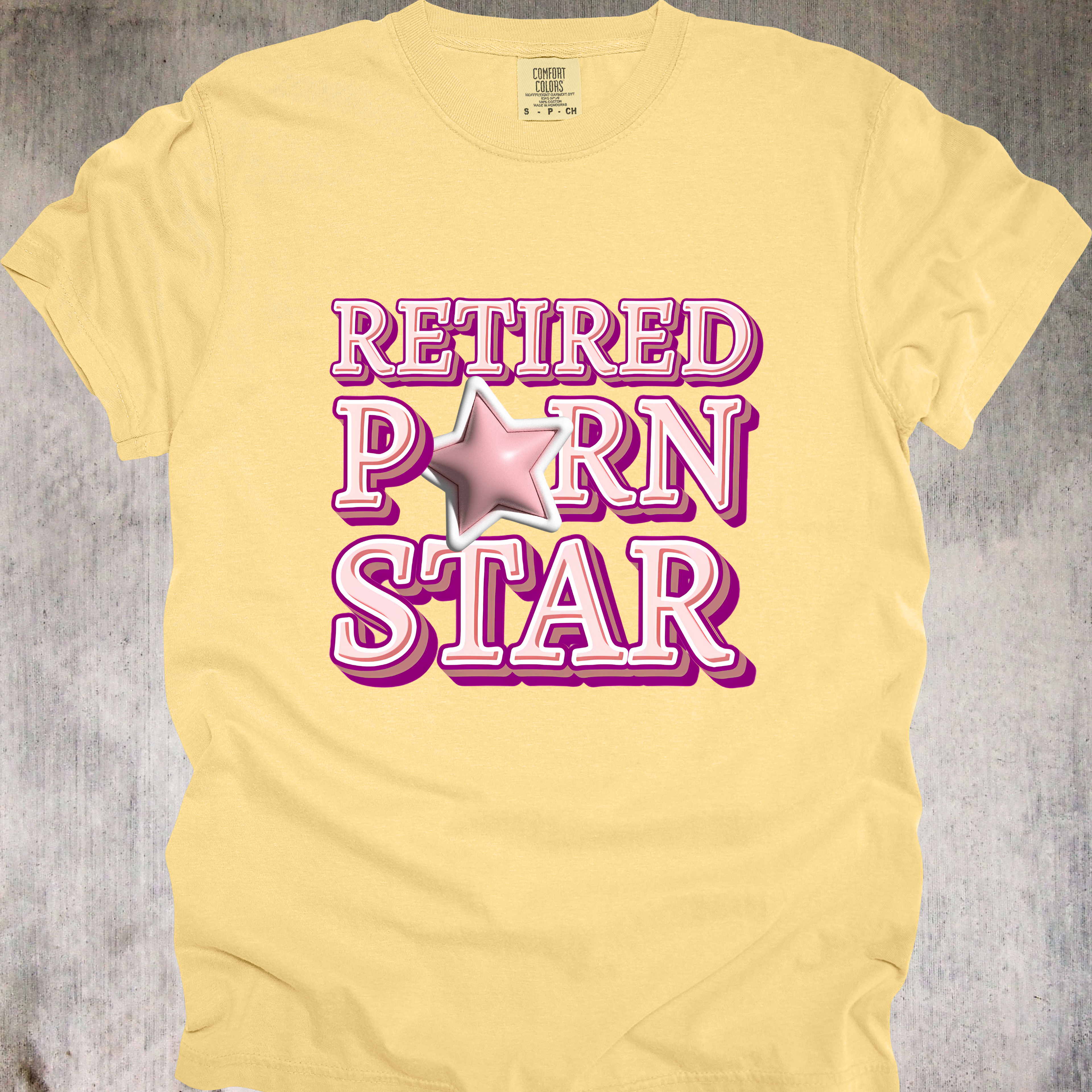 'Retired Porn Star' - Unisex T-Shirt -  Because Once A Star, Always A Star