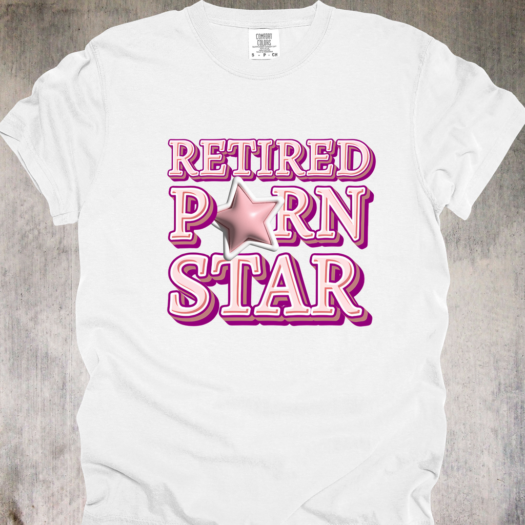 'Retired Porn Star' - Unisex T-Shirt -  Because Once A Star, Always A Star