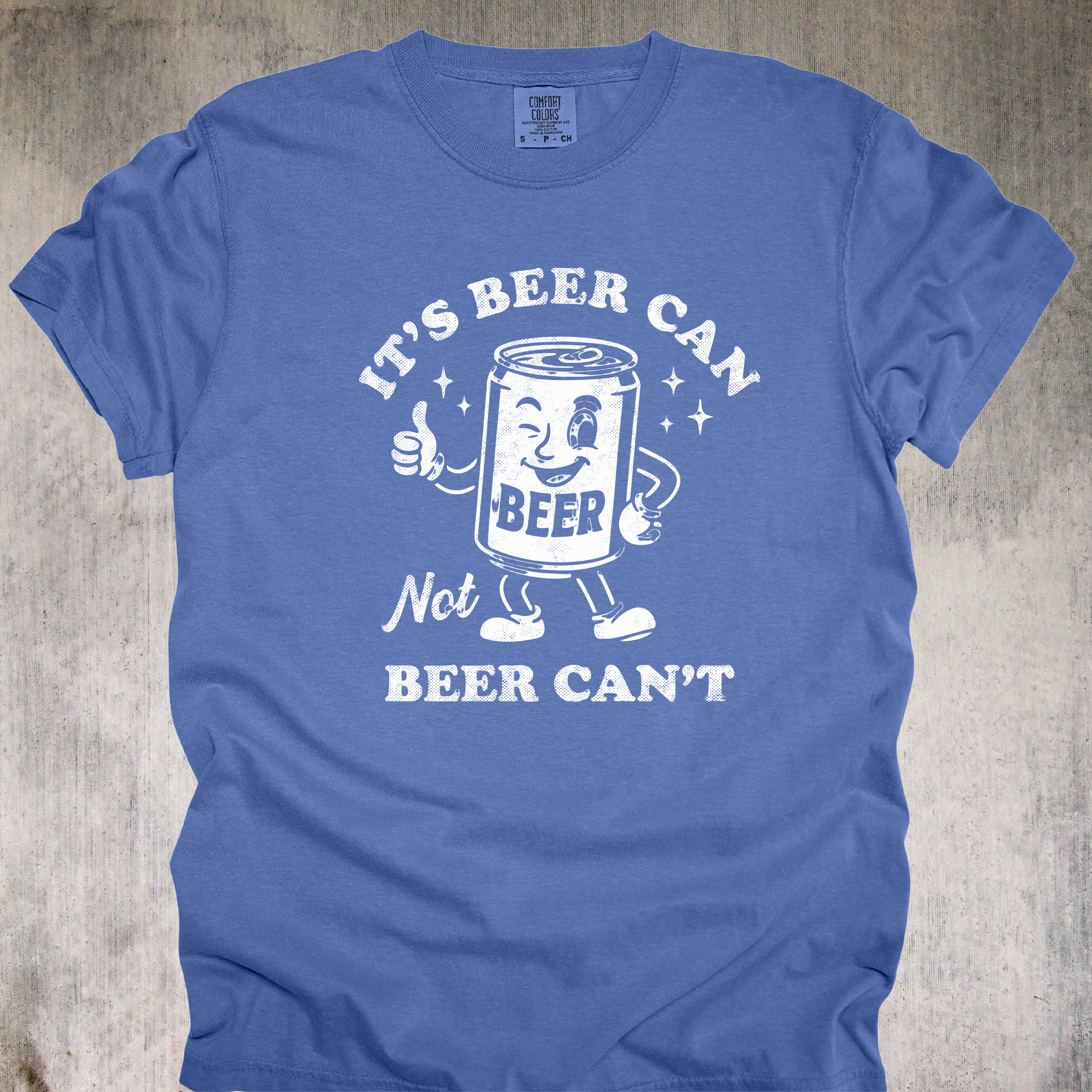 'It's A Beer Can, Not A Beer Can't' - Unisex T-Shirt When You're Looking For Optimism In A Can