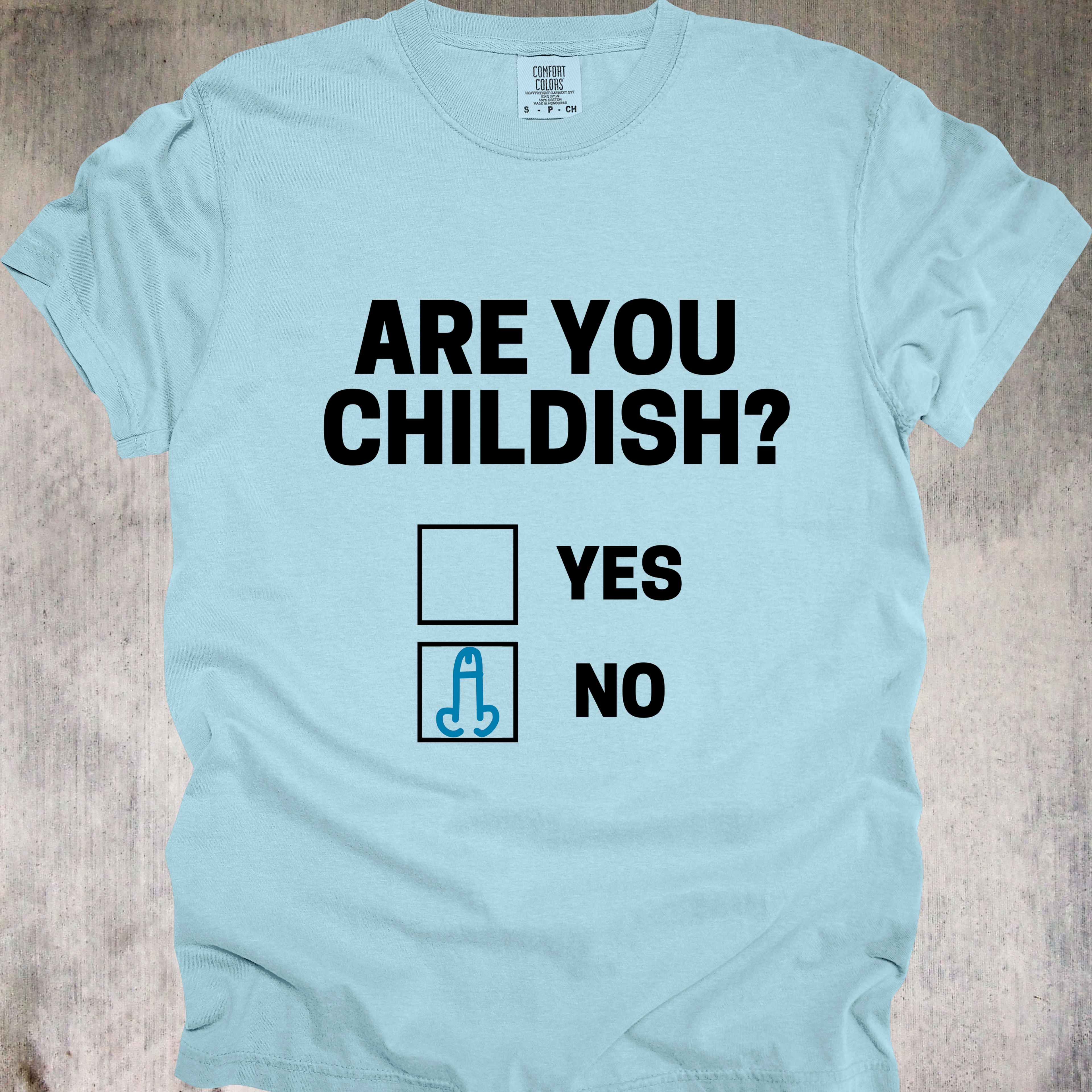 'Are You Childish?' - Unisex T-Shirt - Rock Your Inner 12 Year Old Proudly
