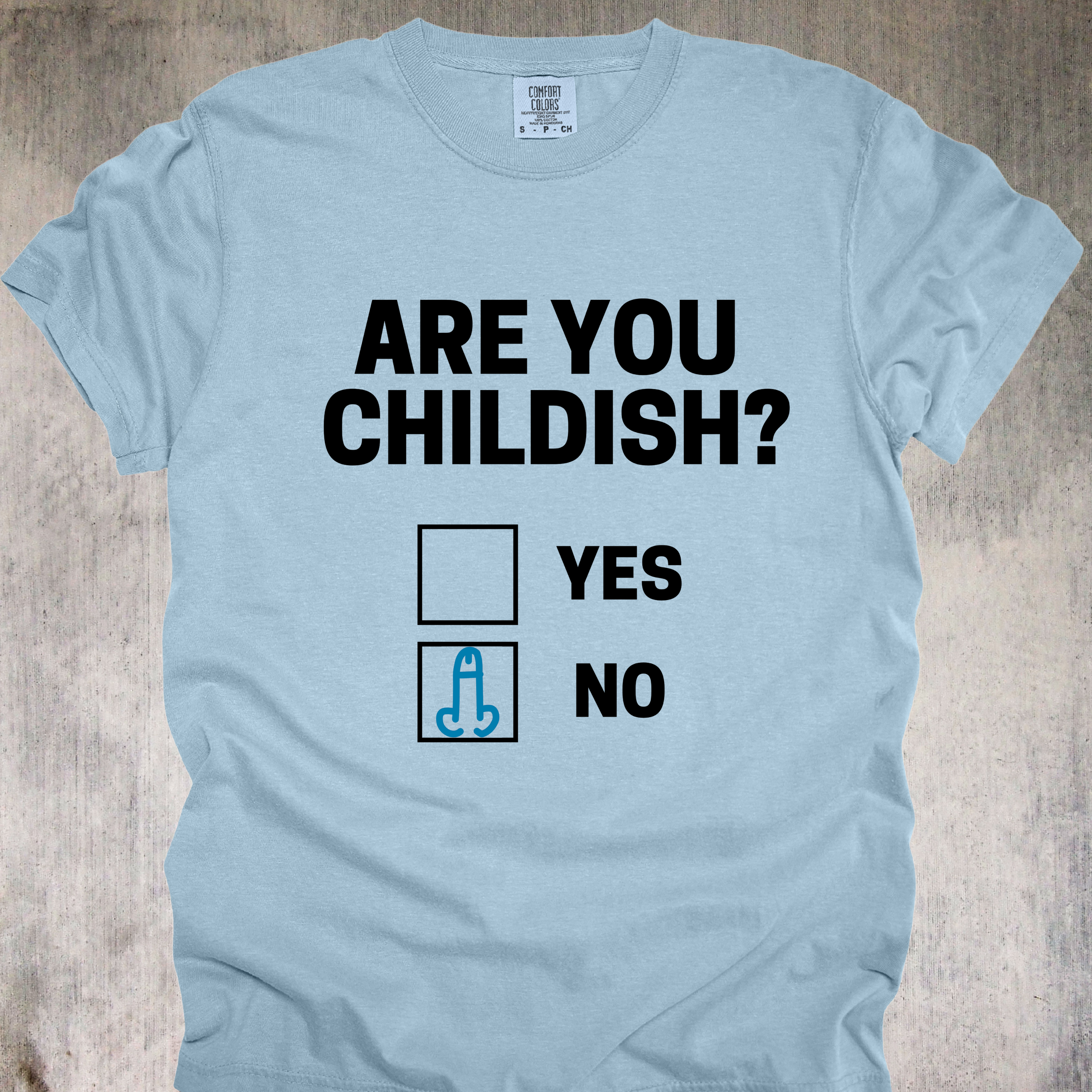 'Are You Childish?' - Unisex T-Shirt - Rock Your Inner 12 Year Old Proudly