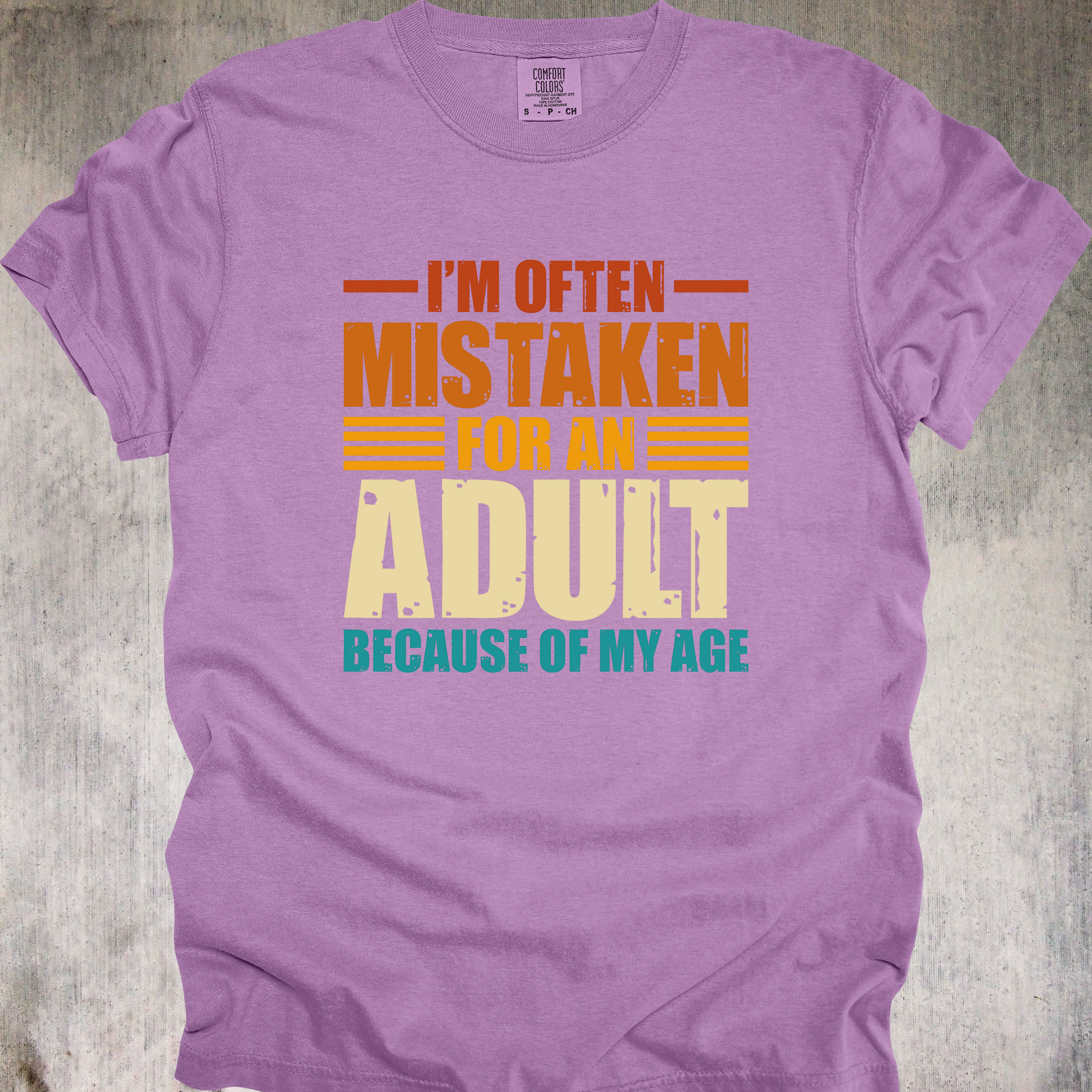 'I'm Often Mistaken For An Adult Because Of My Age' - Unisex T-Shirt - When Age Truly IS Just A Number