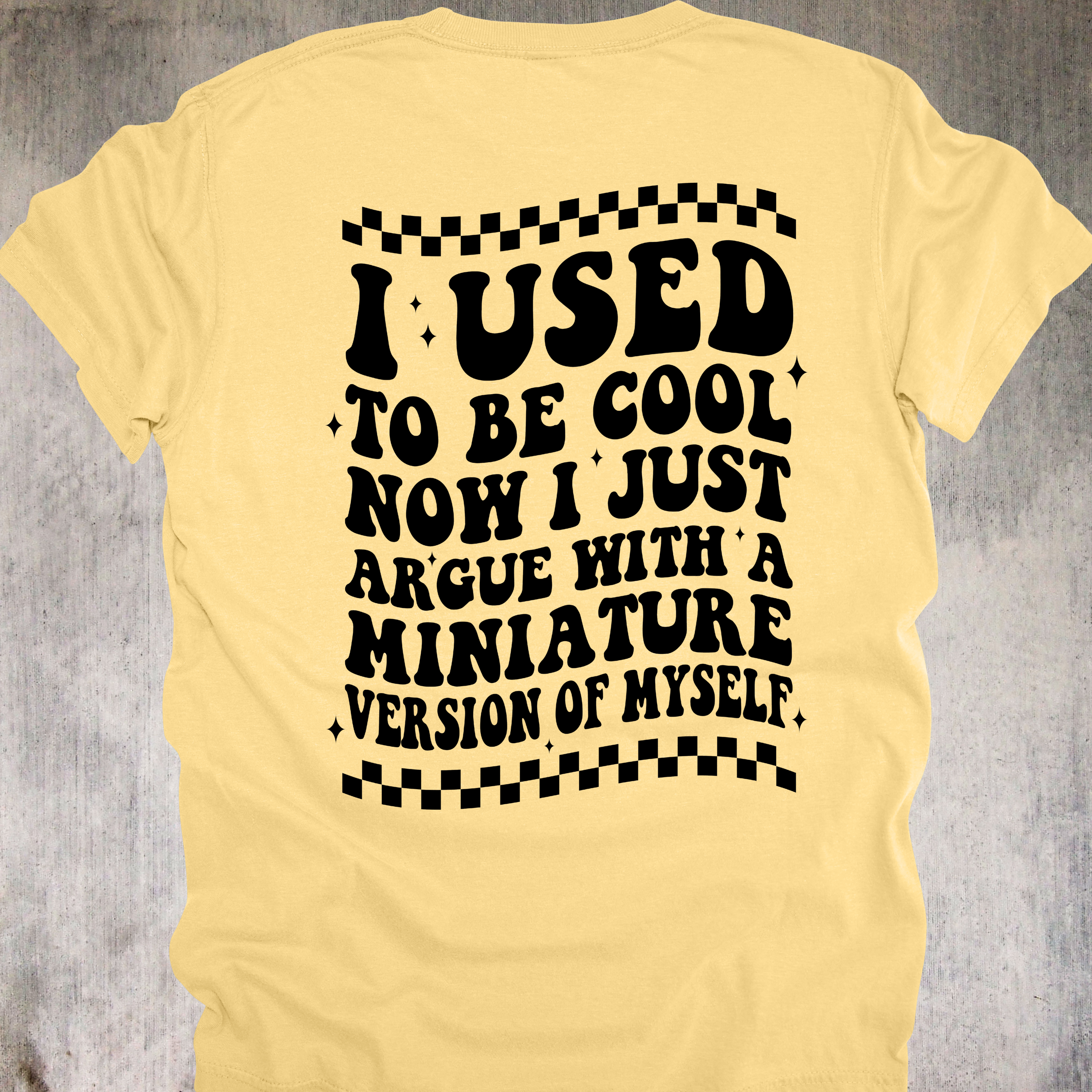 'I Used To Be Cool, Now I Just Argue With A Miniature Version Of Myself' - Unisex T-Shirt - Welcome To Parenthood!