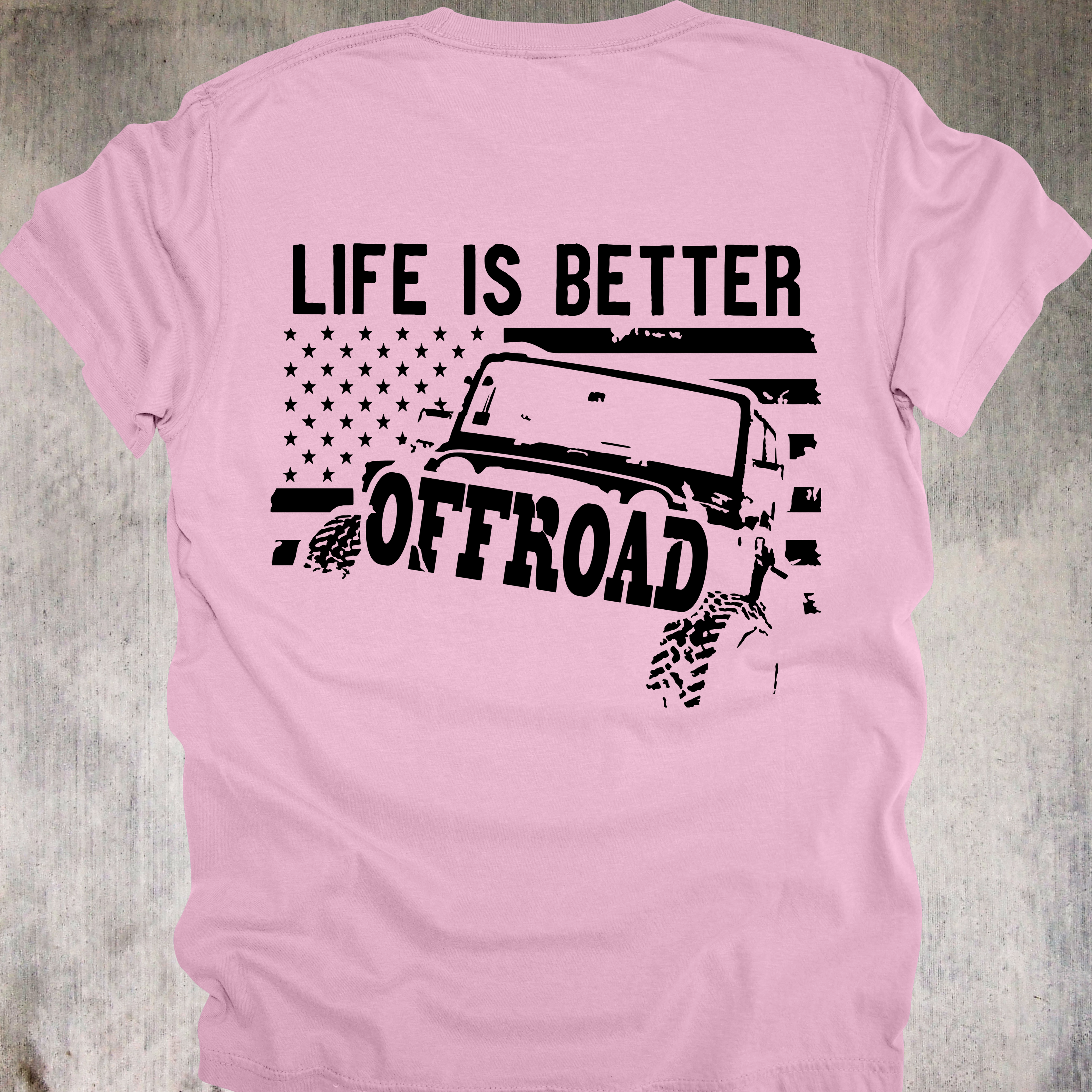 'Life Is Better Offroad' - Unisex T-Shirt - Where The Pavement Ends, The Fun Begins