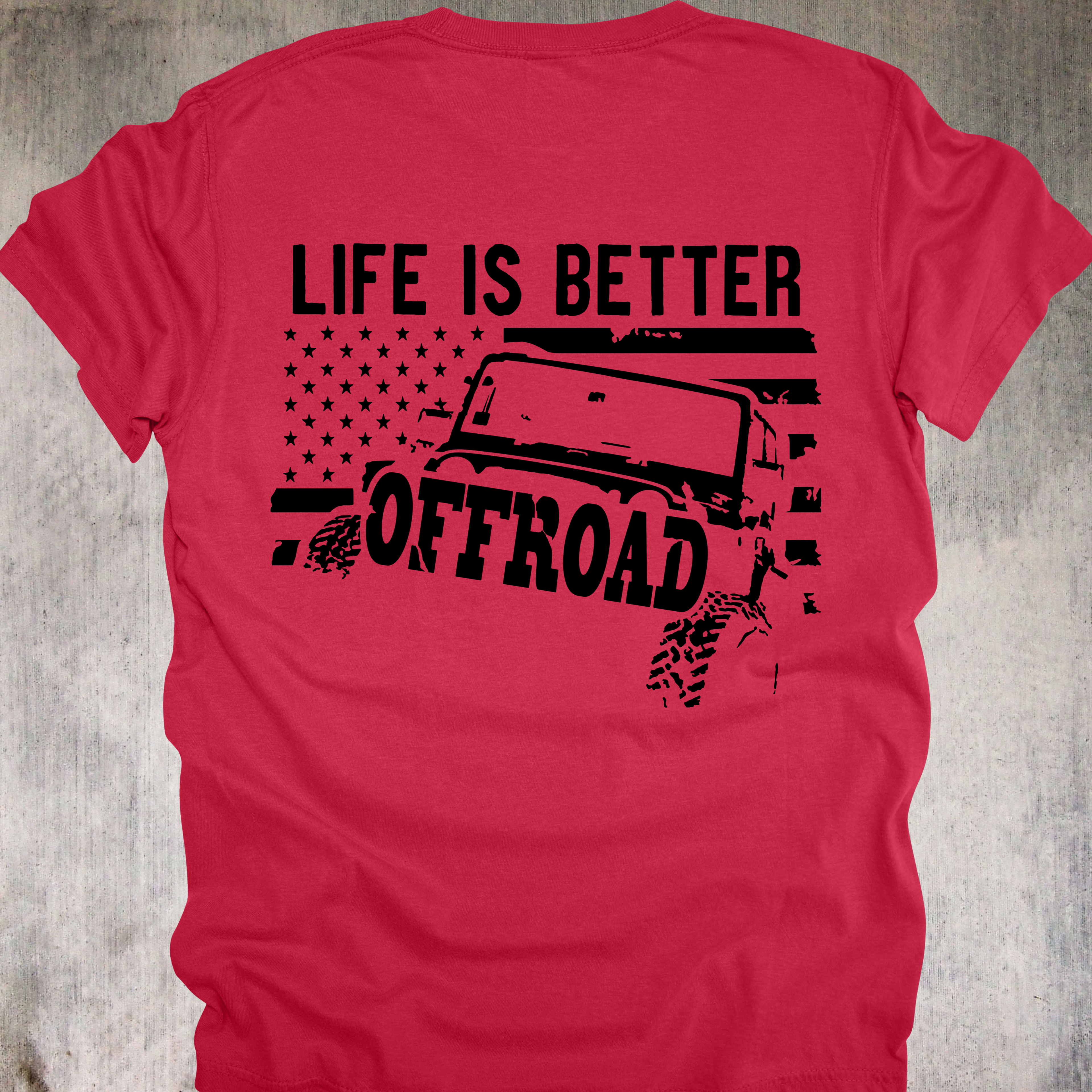 'Life Is Better Offroad' - Unisex T-Shirt - Where The Pavement Ends, The Fun Begins