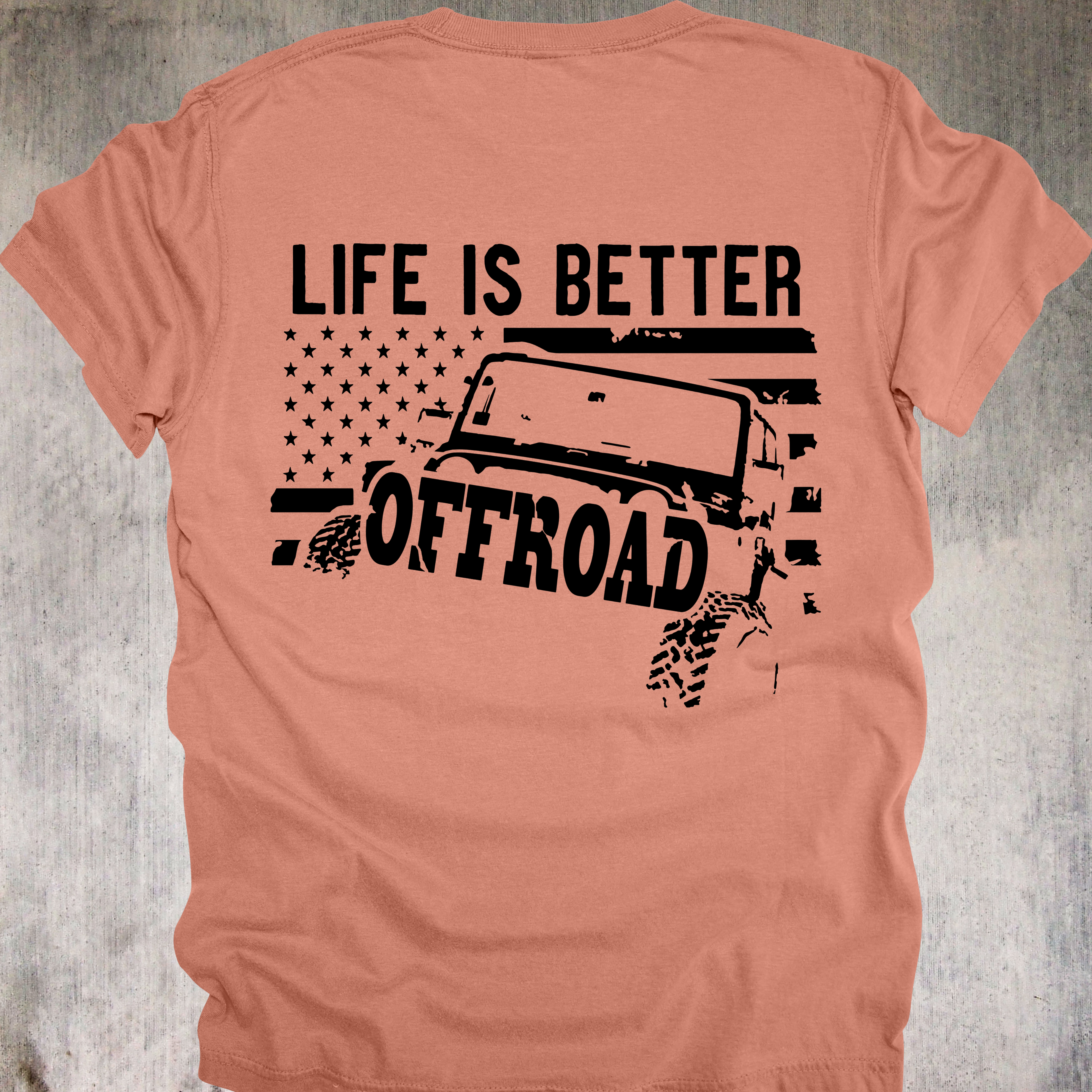 'Life Is Better Offroad' - Unisex T-Shirt - Where The Pavement Ends, The Fun Begins