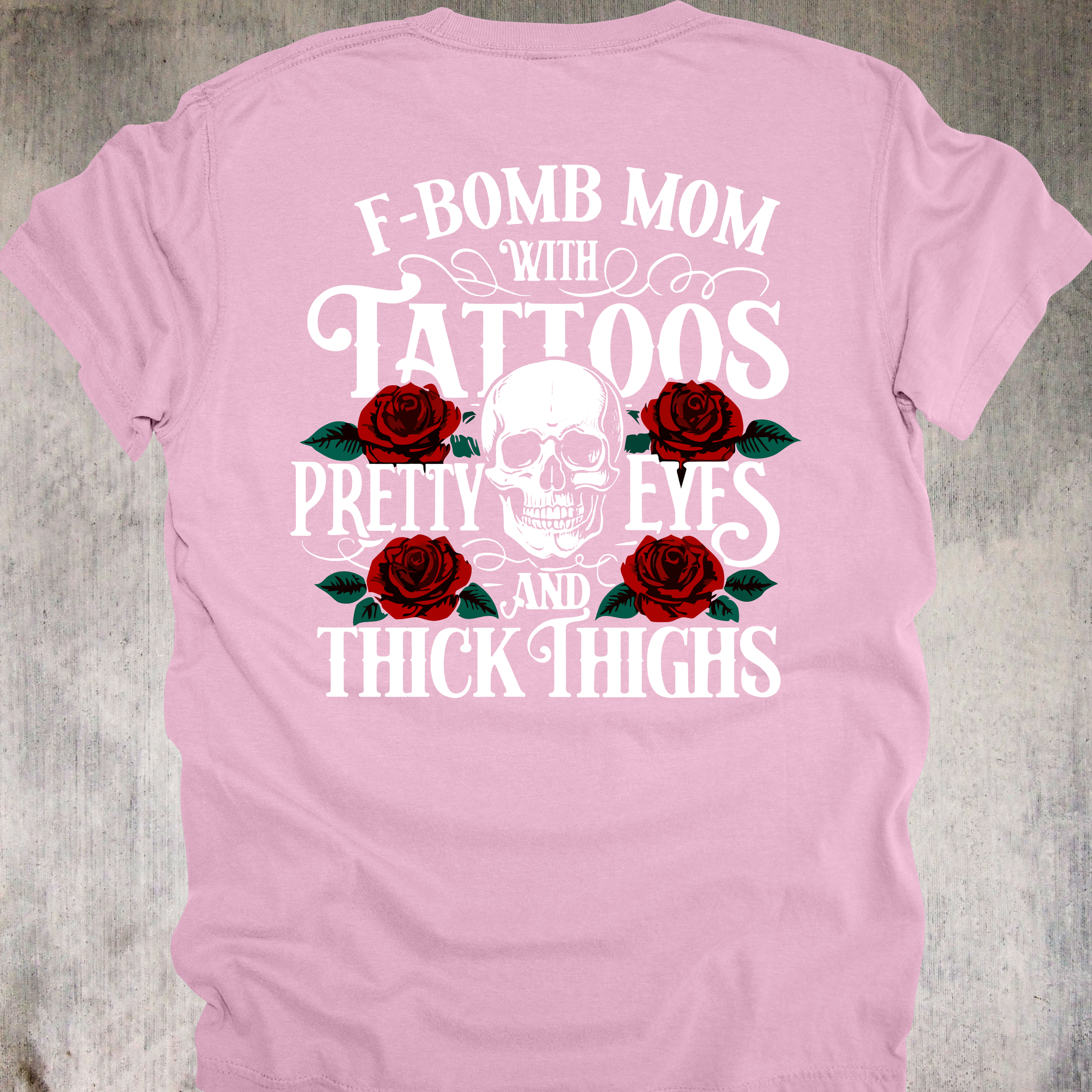 'F Bomb Mom With Tattoos Pretty Eyes And Thick Thighs' - Unisex T-Shirt For That Mom That's Equal Parts Sass, Class, and Badass