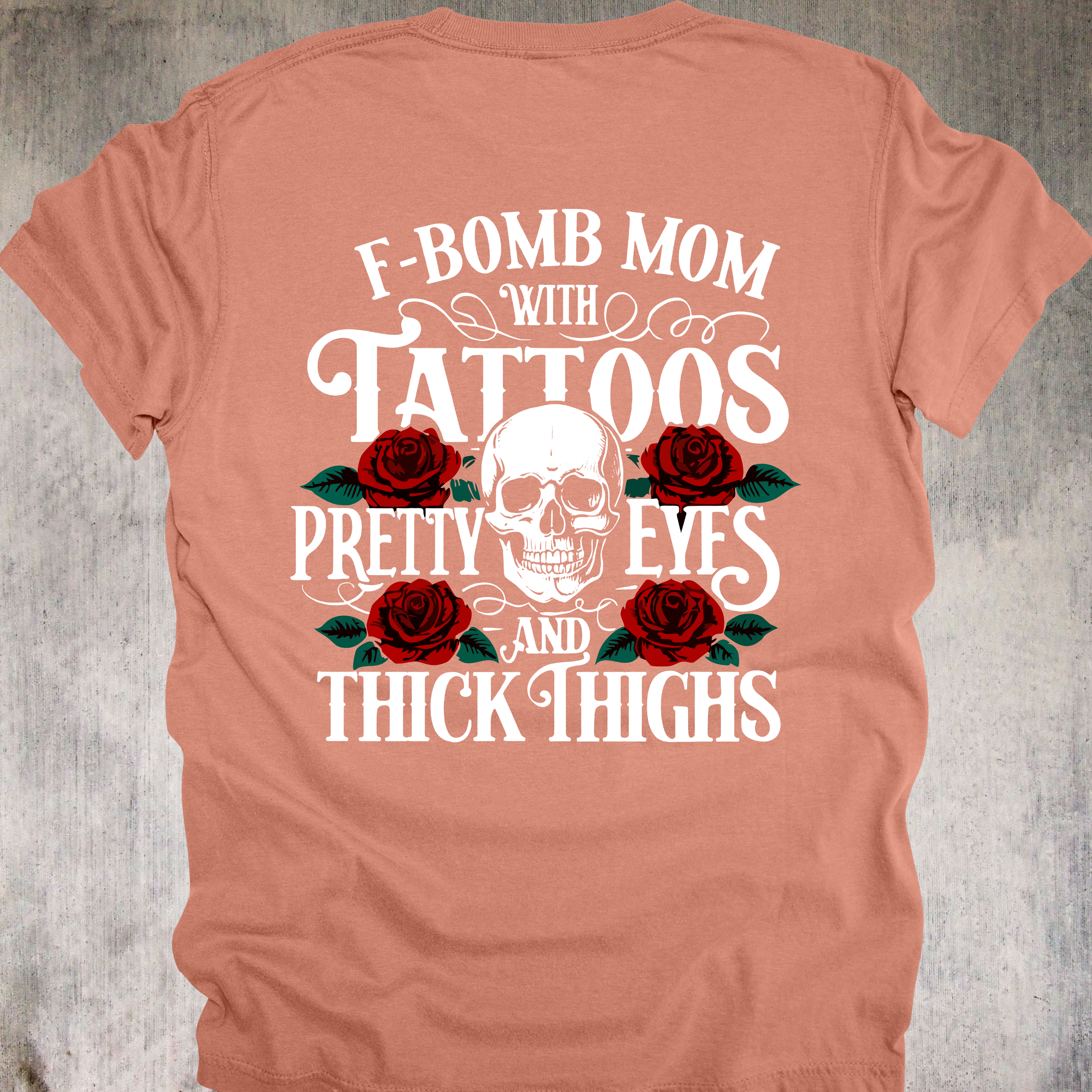 'F Bomb Mom With Tattoos Pretty Eyes And Thick Thighs' - Unisex T-Shirt For That Mom That's Equal Parts Sass, Class, and Badass