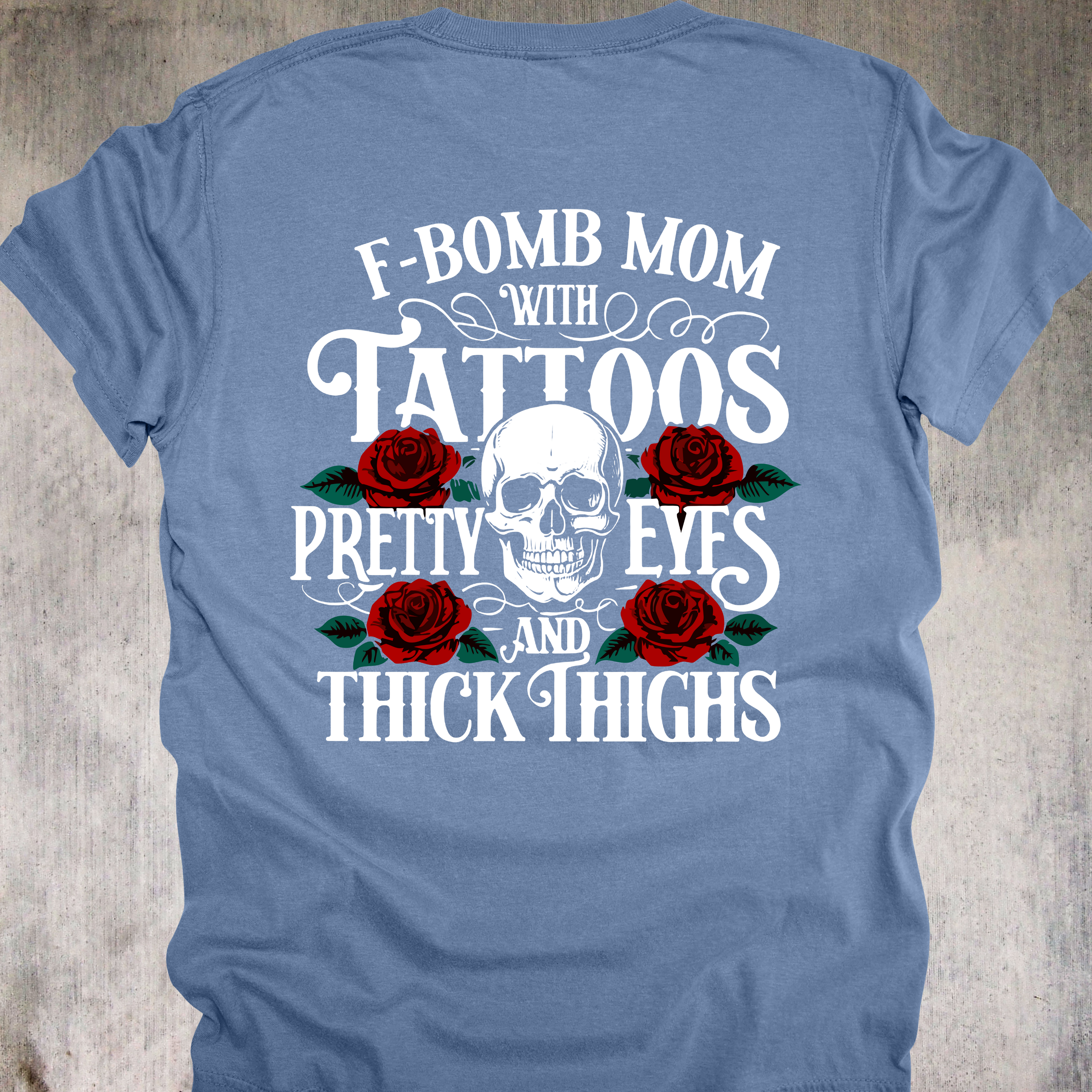 'F Bomb Mom With Tattoos Pretty Eyes And Thick Thighs' - Unisex T-Shirt For That Mom That's Equal Parts Sass, Class, and Badass