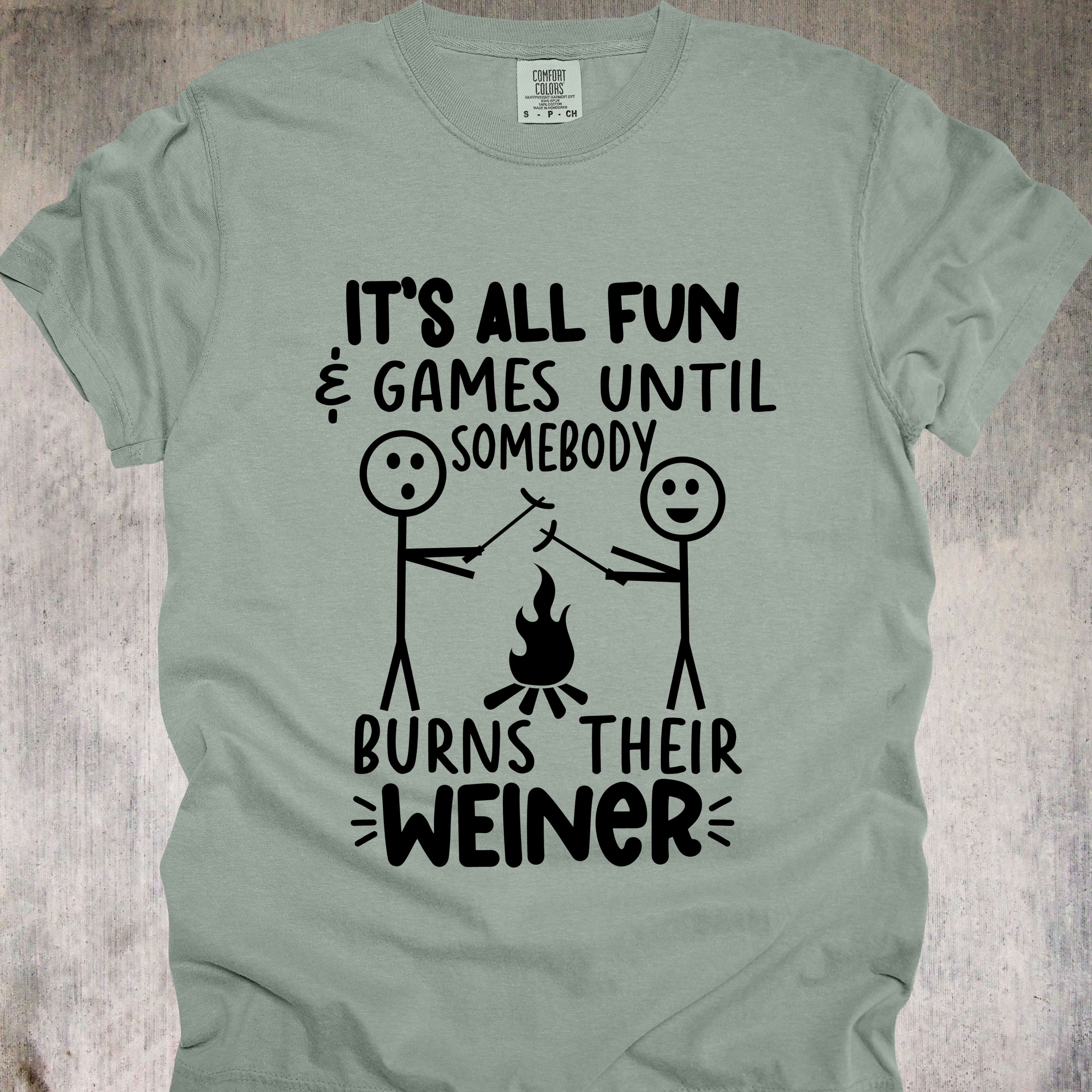 'It's All Fun And Games Until Someone Burns Their Weiner' - Unisex T-Shirt - Reminder To Be Careful With Your Sausage