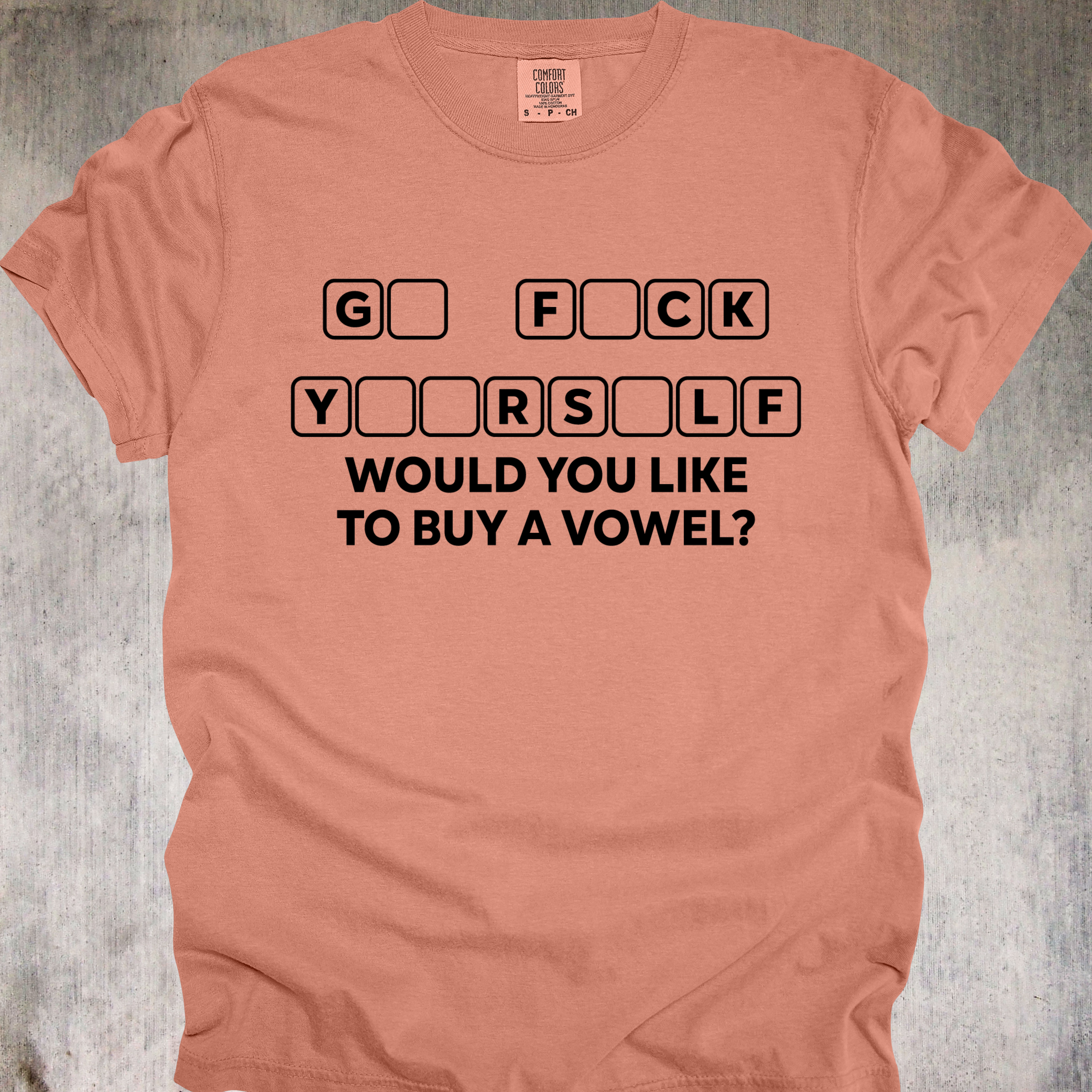'G_ F_CK Y__RS_LF-WOULD YOU LIKE TO BUY A VOWEL?' - Unisex T-Shirt - America's Favorite Game Show On Your Threads