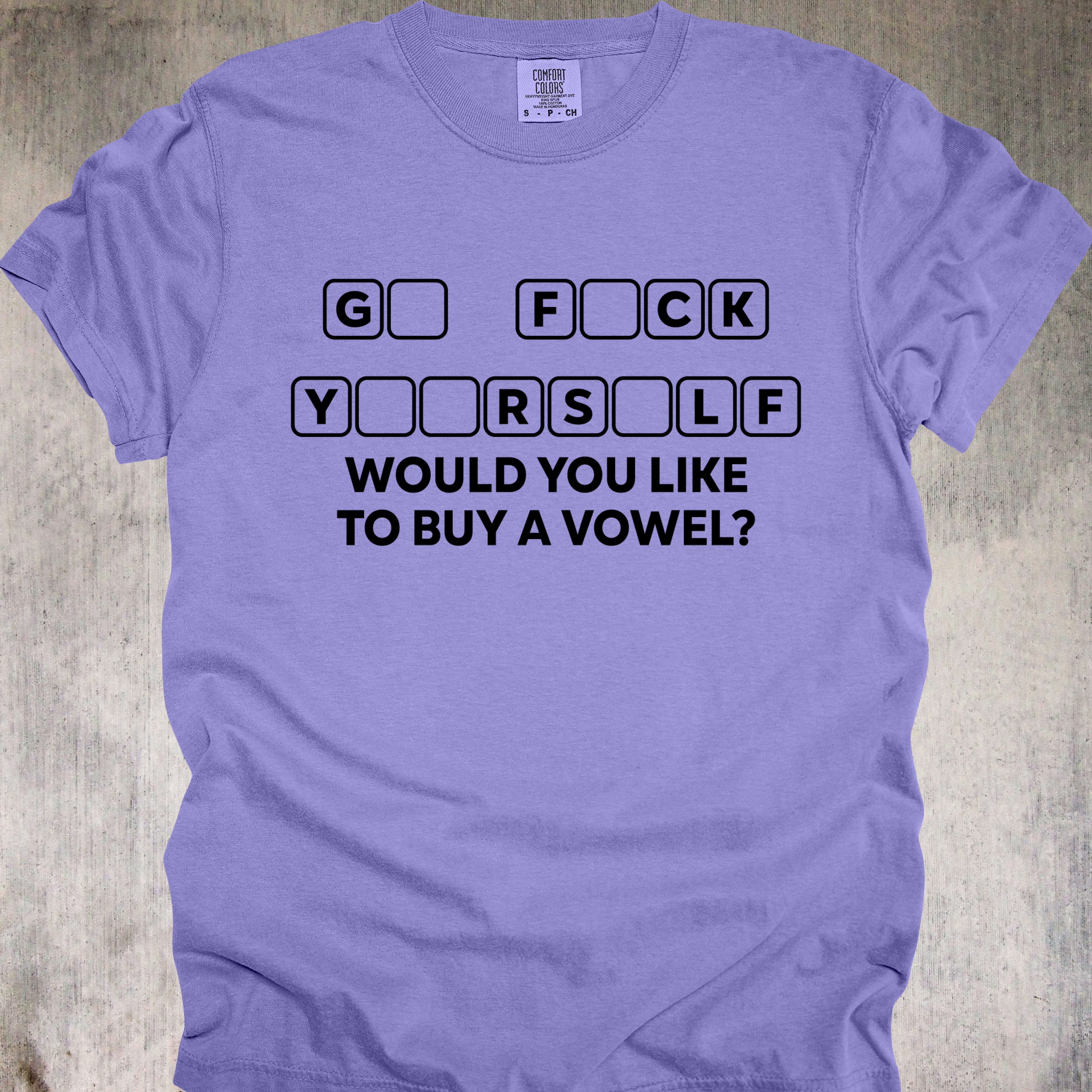 'G_ F_CK Y__RS_LF-WOULD YOU LIKE TO BUY A VOWEL?' - Unisex T-Shirt - America's Favorite Game Show On Your Threads