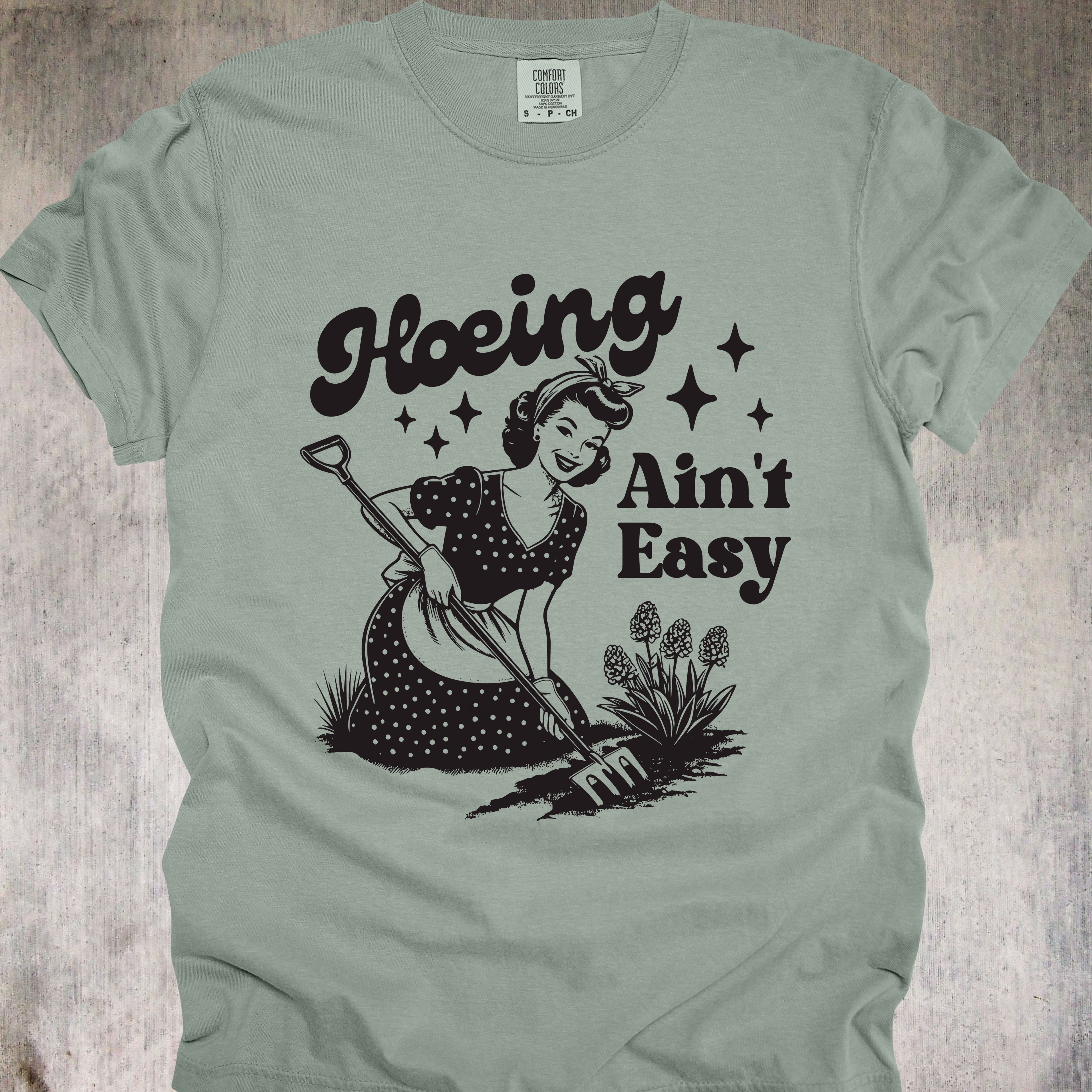 'Hoeing Ain't Easy' - Unisex T-Shirt - Be The Queen Of The Dirty Hoe Life