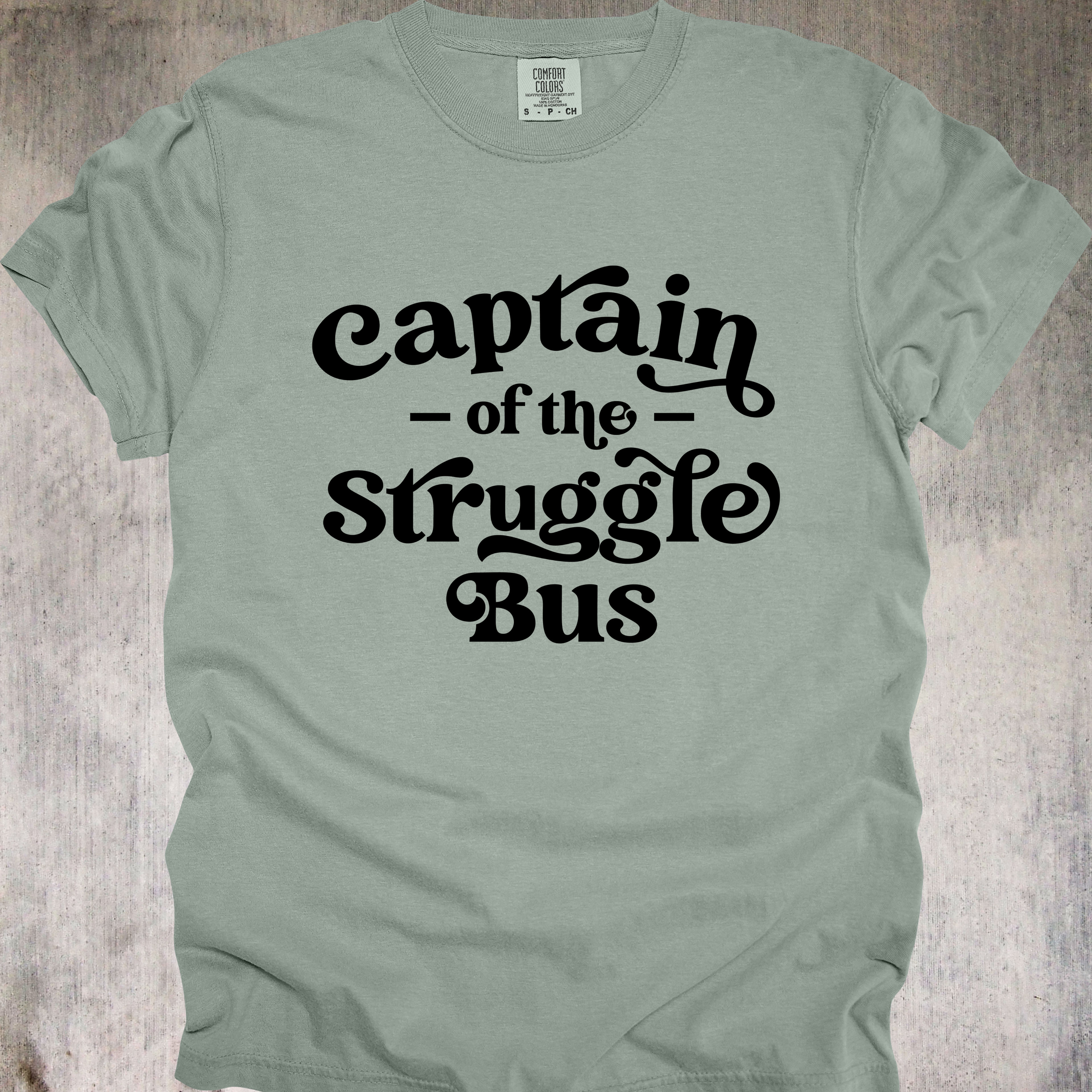 'Captain Of The Struggle Bus' - Unisex T-Shirt - Struggle Bus CEO Now Accepting Interns