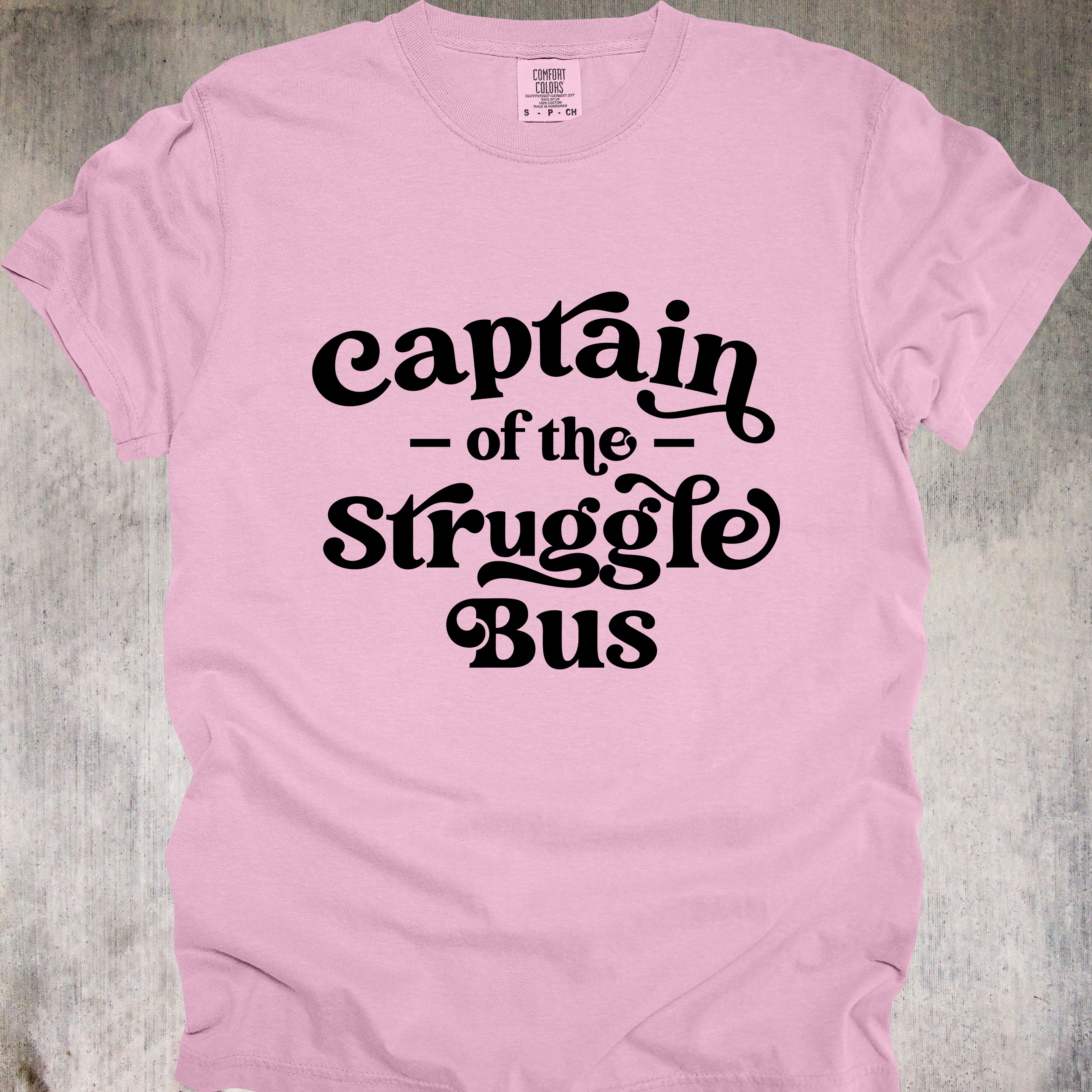 'Captain Of The Struggle Bus' - Unisex T-Shirt - Struggle Bus CEO Now Accepting Interns