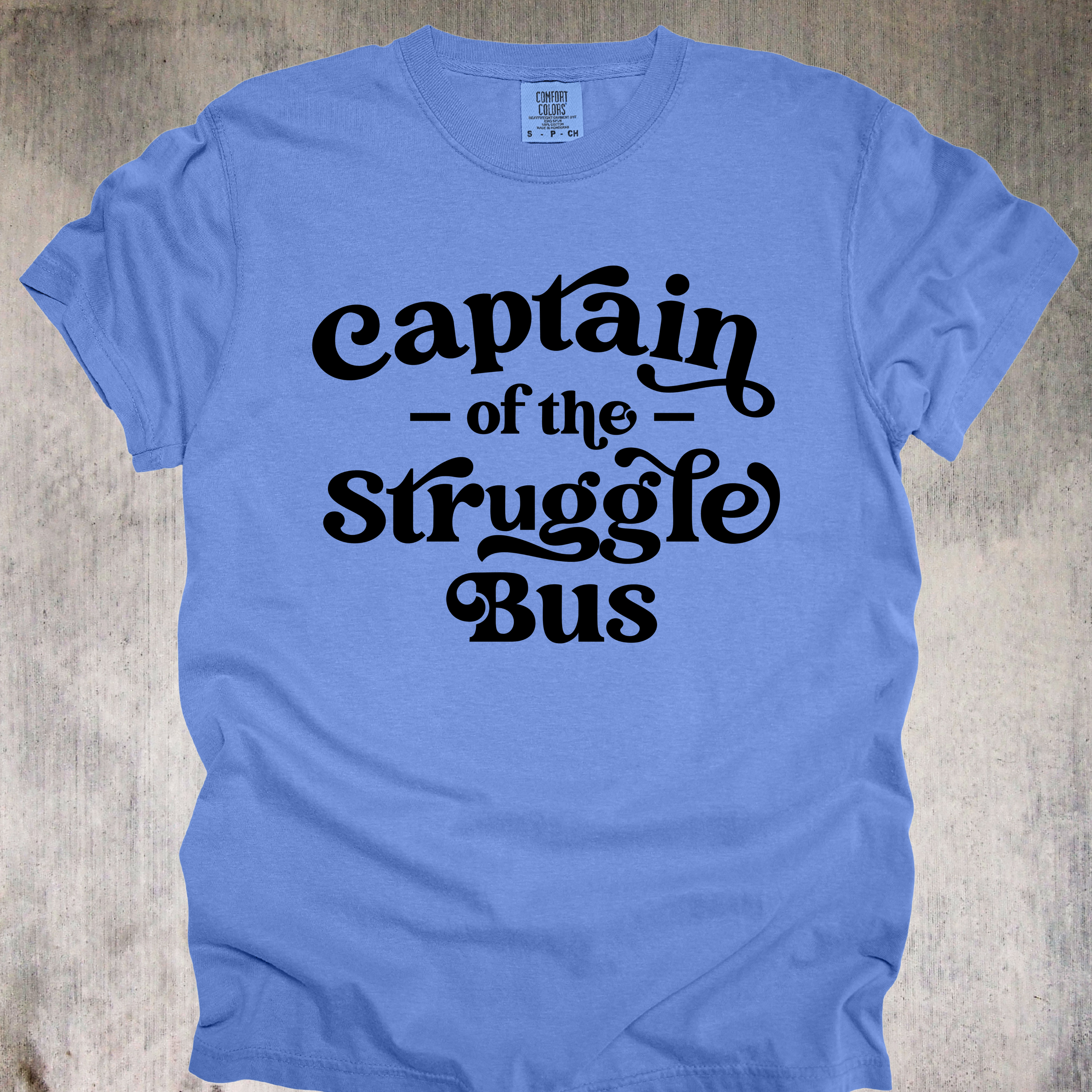 'Captain Of The Struggle Bus' - Unisex T-Shirt - Struggle Bus CEO Now Accepting Interns