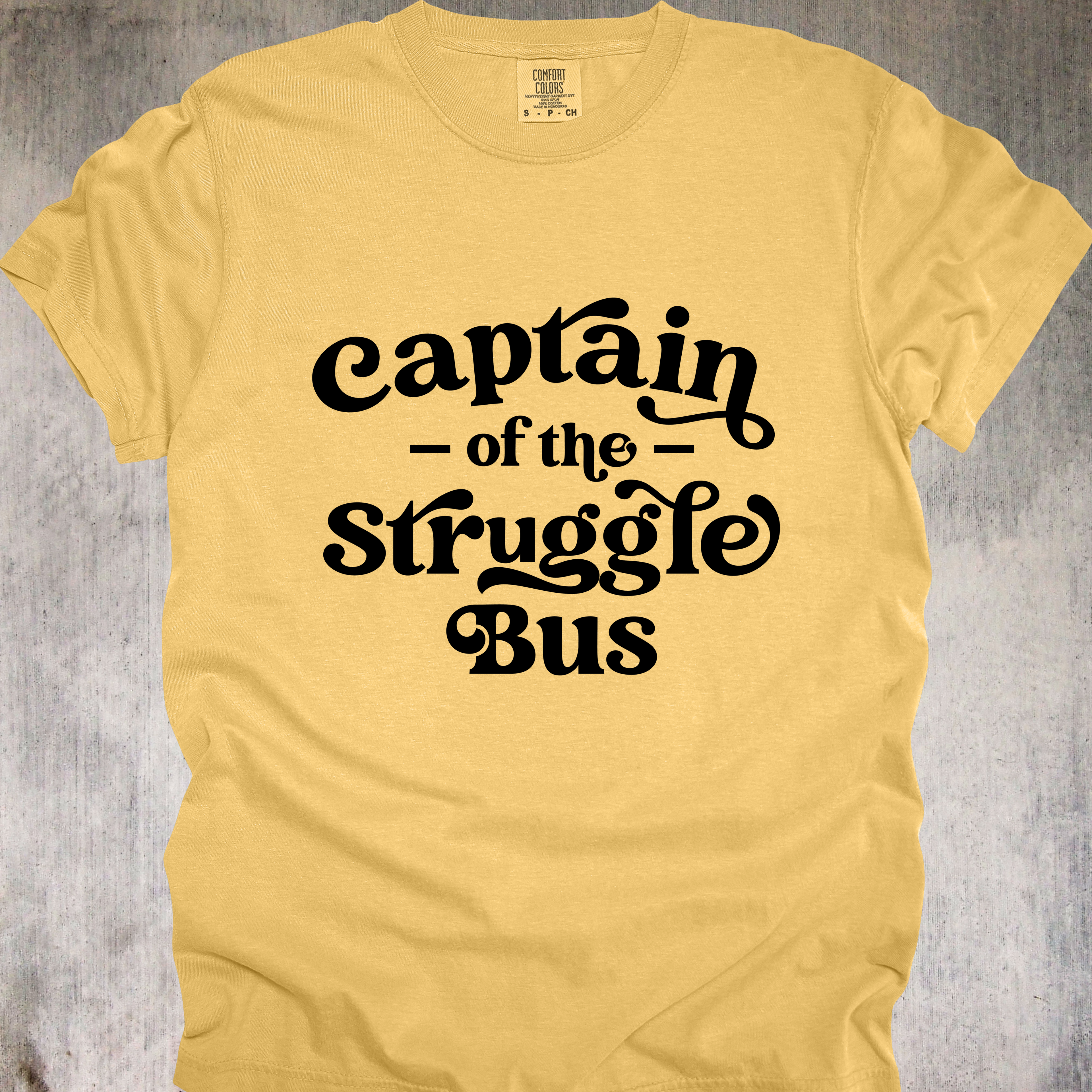 'Captain Of The Struggle Bus' - Unisex T-Shirt - Struggle Bus CEO Now Accepting Interns