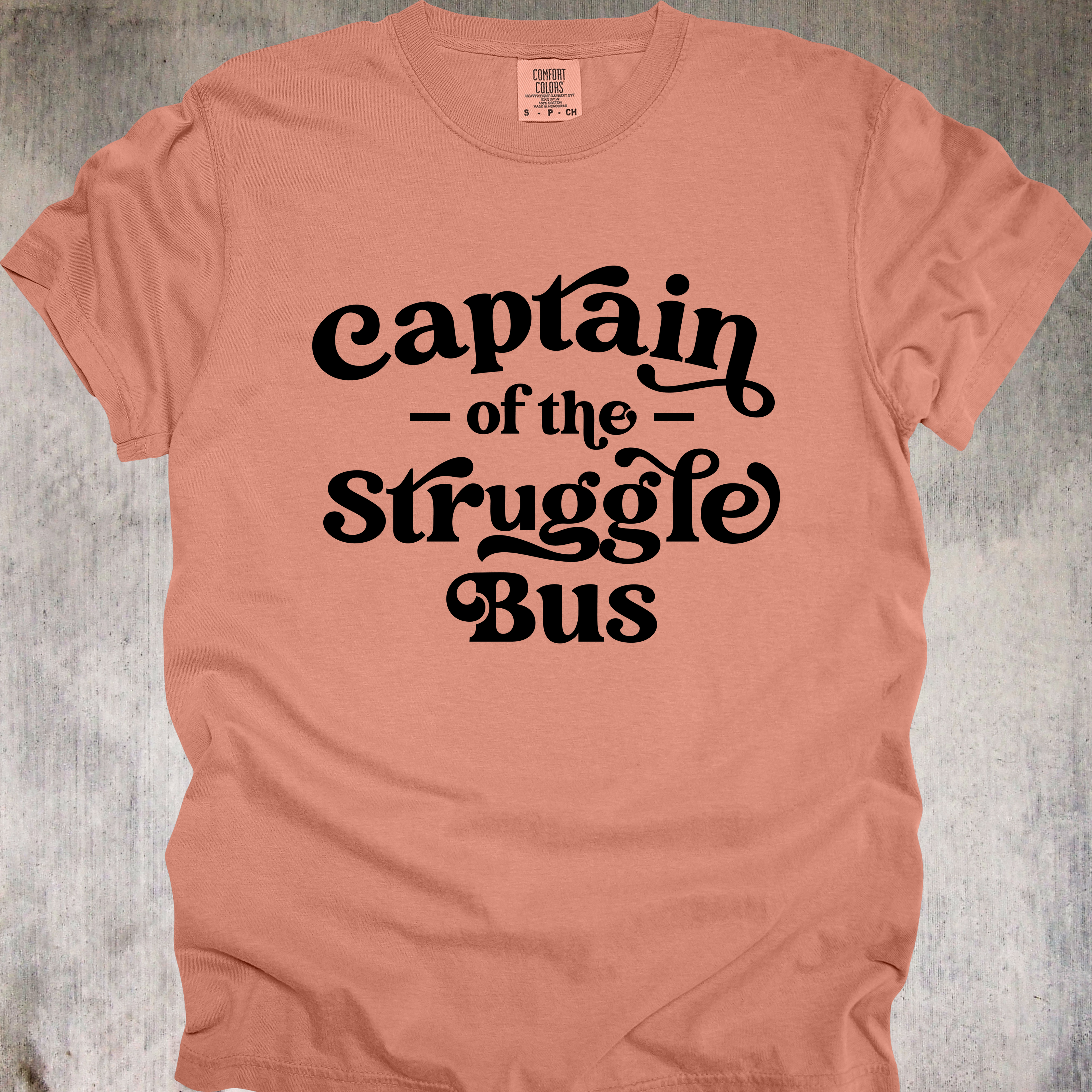 'Captain Of The Struggle Bus' - Unisex T-Shirt - Struggle Bus CEO Now Accepting Interns