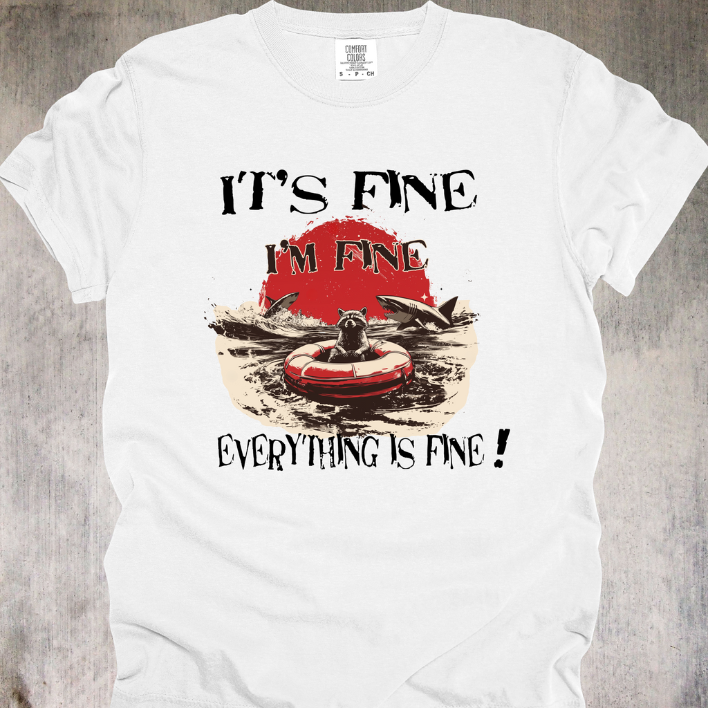 'IT'S FINE, I'M FINE, EVERYTHING IS FINE!' - UNISEX T-SHIRT - THRIVE IN CHAOS WITH STYLE