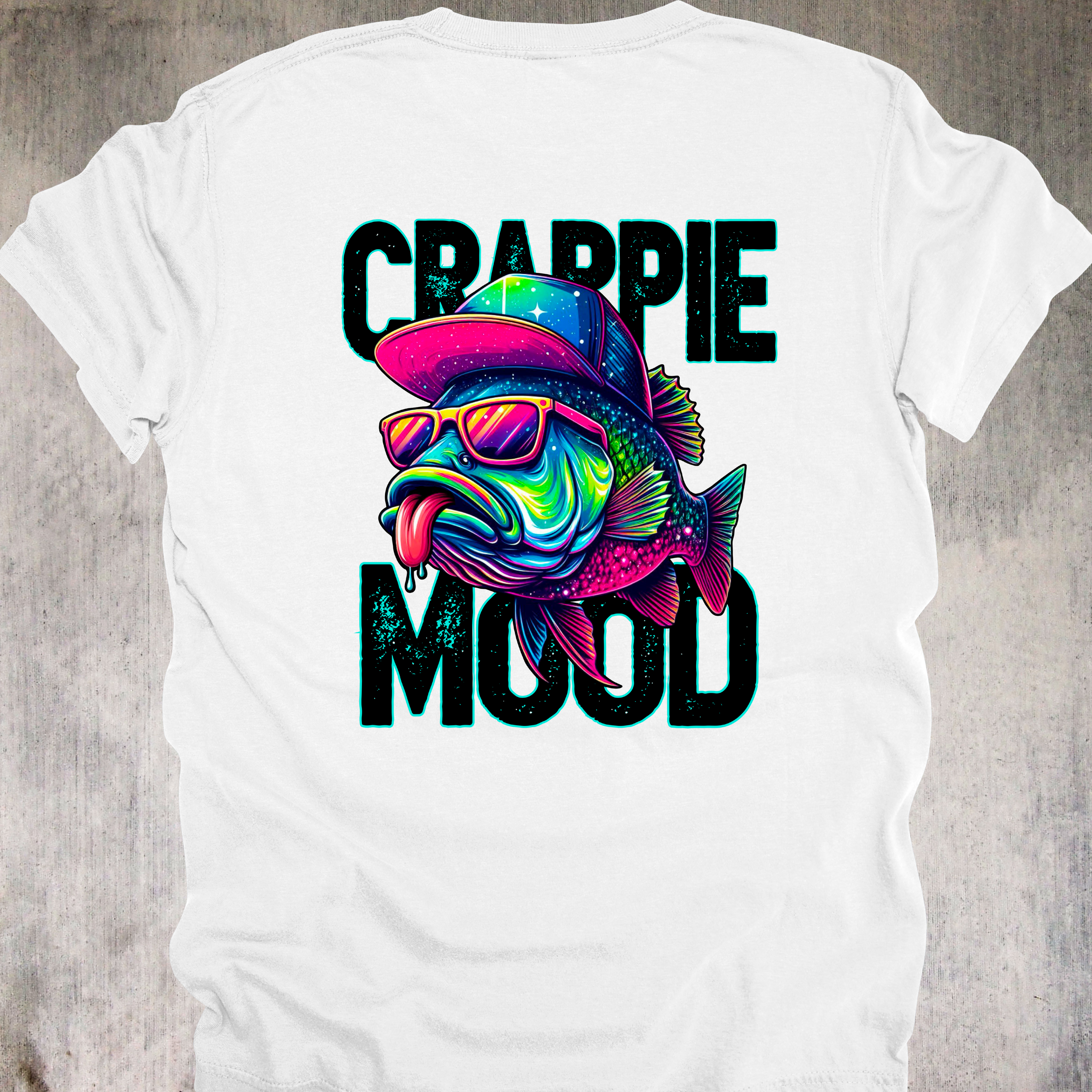 'CRAPPIE MOOD' - UNISEX T-SHIRT - WHEN THE MOOD IS CRAPPIE AND THE ATTITUDE IS REEL