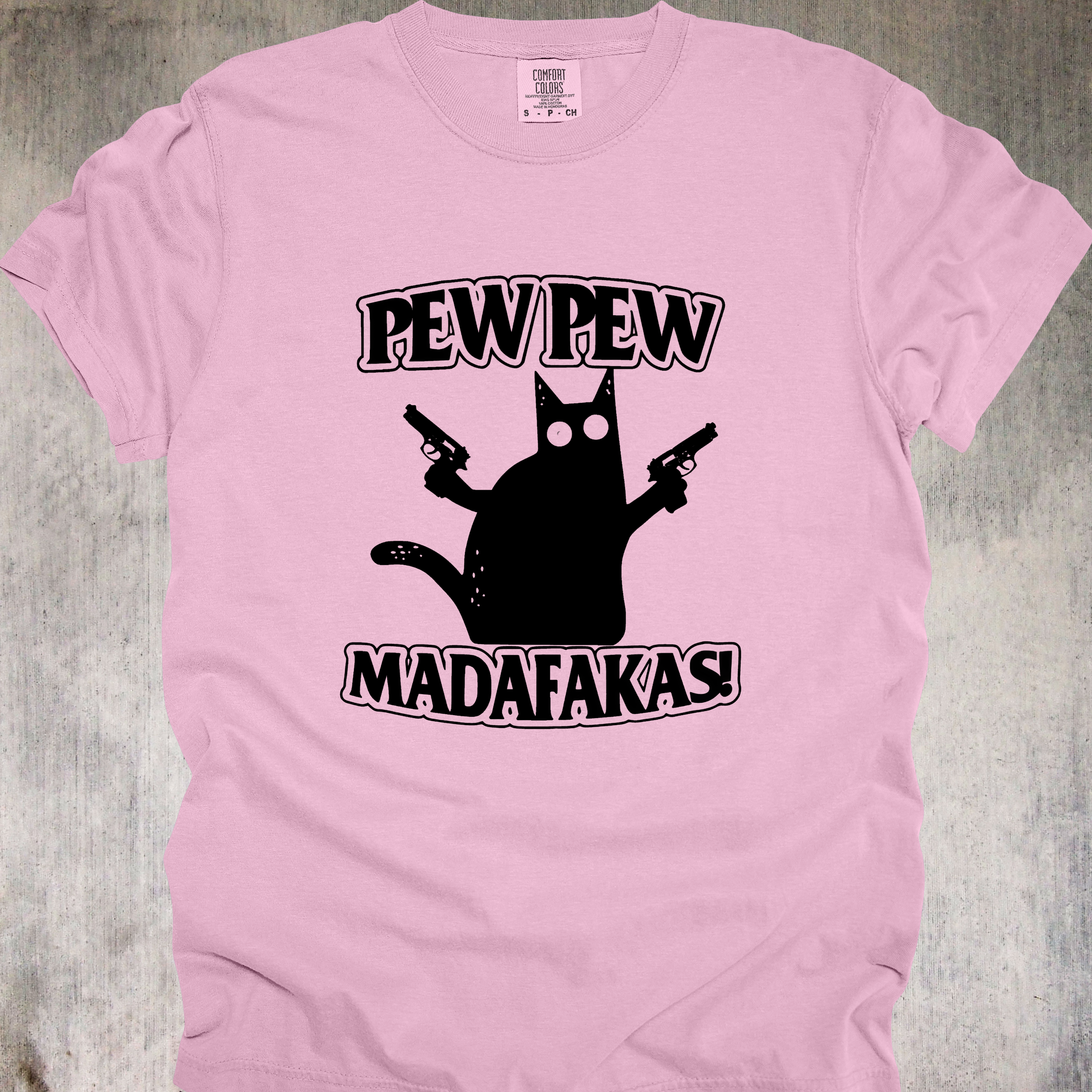 'PEW PEW MADAFAKAS!' -Unisex T-Shirt - Cat-astrophically Armed & Fabulous