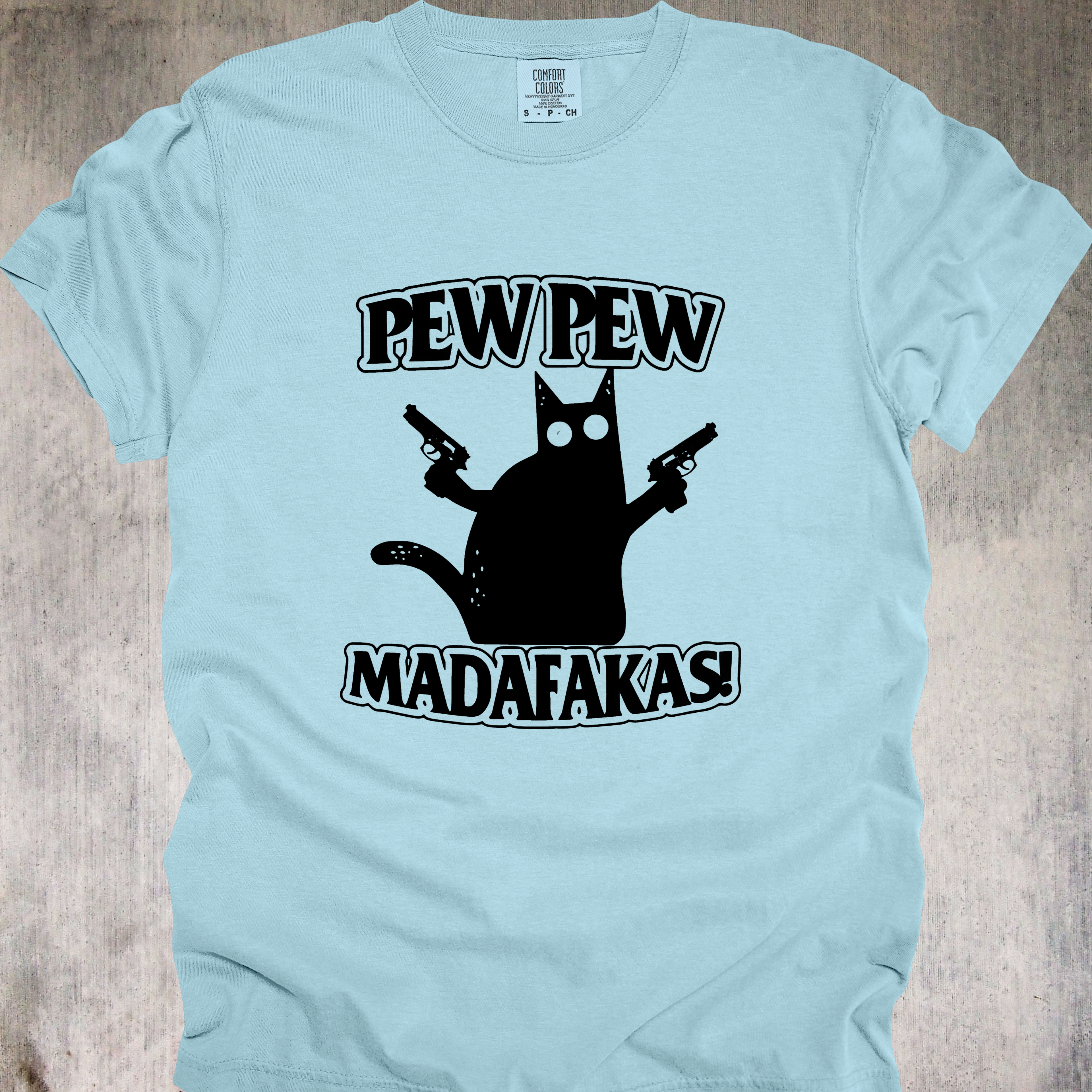 'PEW PEW MADAFAKAS!' -Unisex T-Shirt - Cat-astrophically Armed & Fabulous