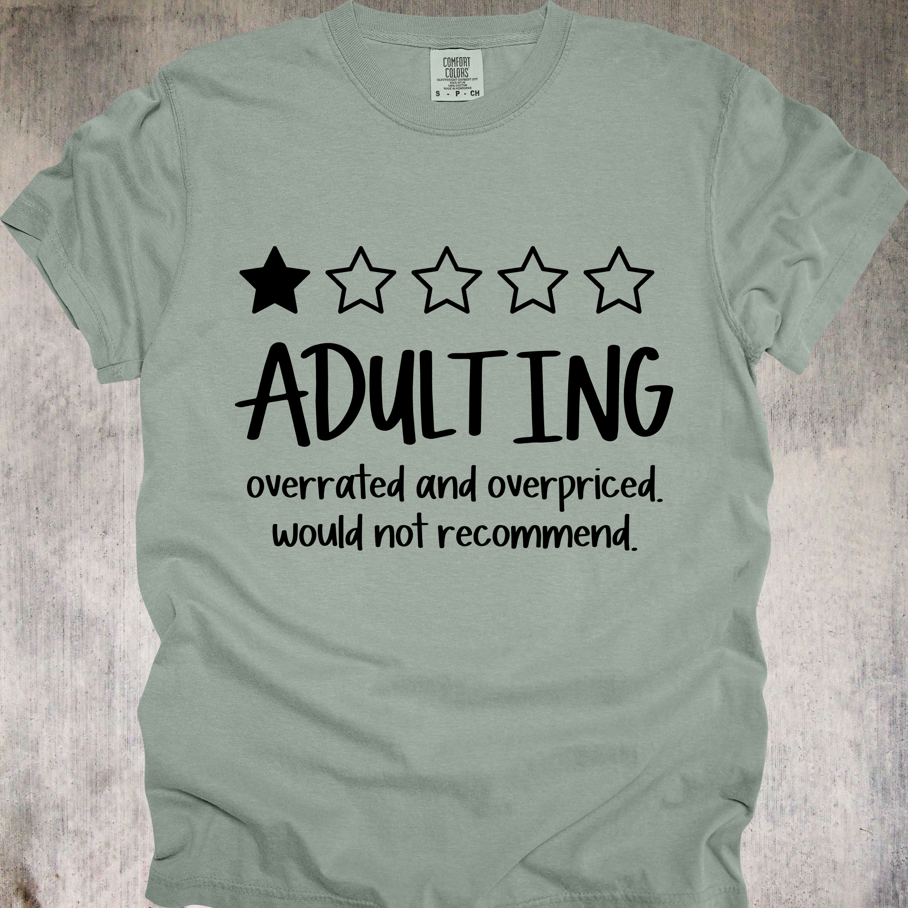 'ADULTING - overrated and overpriced - would not recommend' - Funny Unisex T-Shirt - When You're Just Over Being An Adult