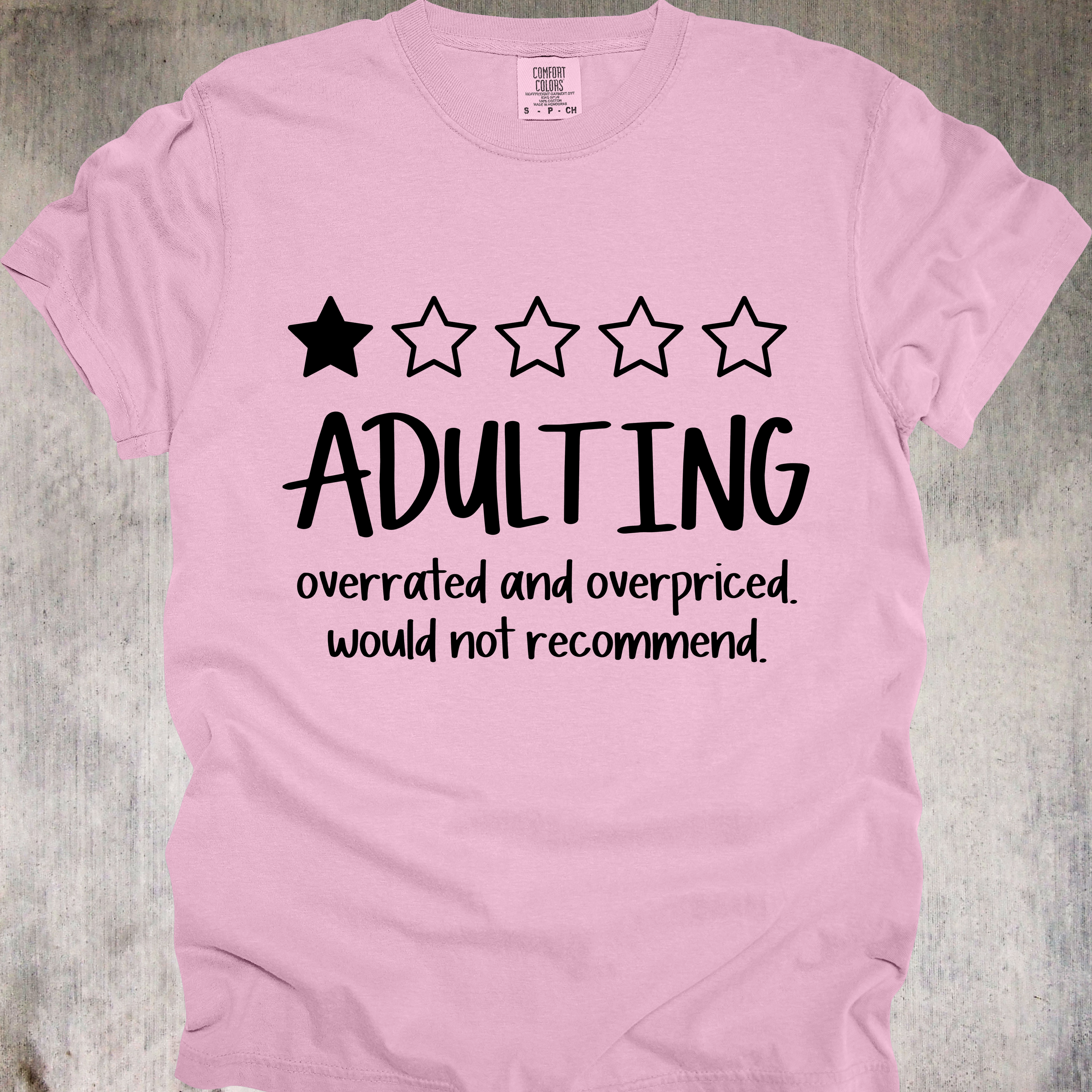 'ADULTING - overrated and overpriced - would not recommend' - Funny Unisex T-Shirt - When You're Just Over Being An Adult