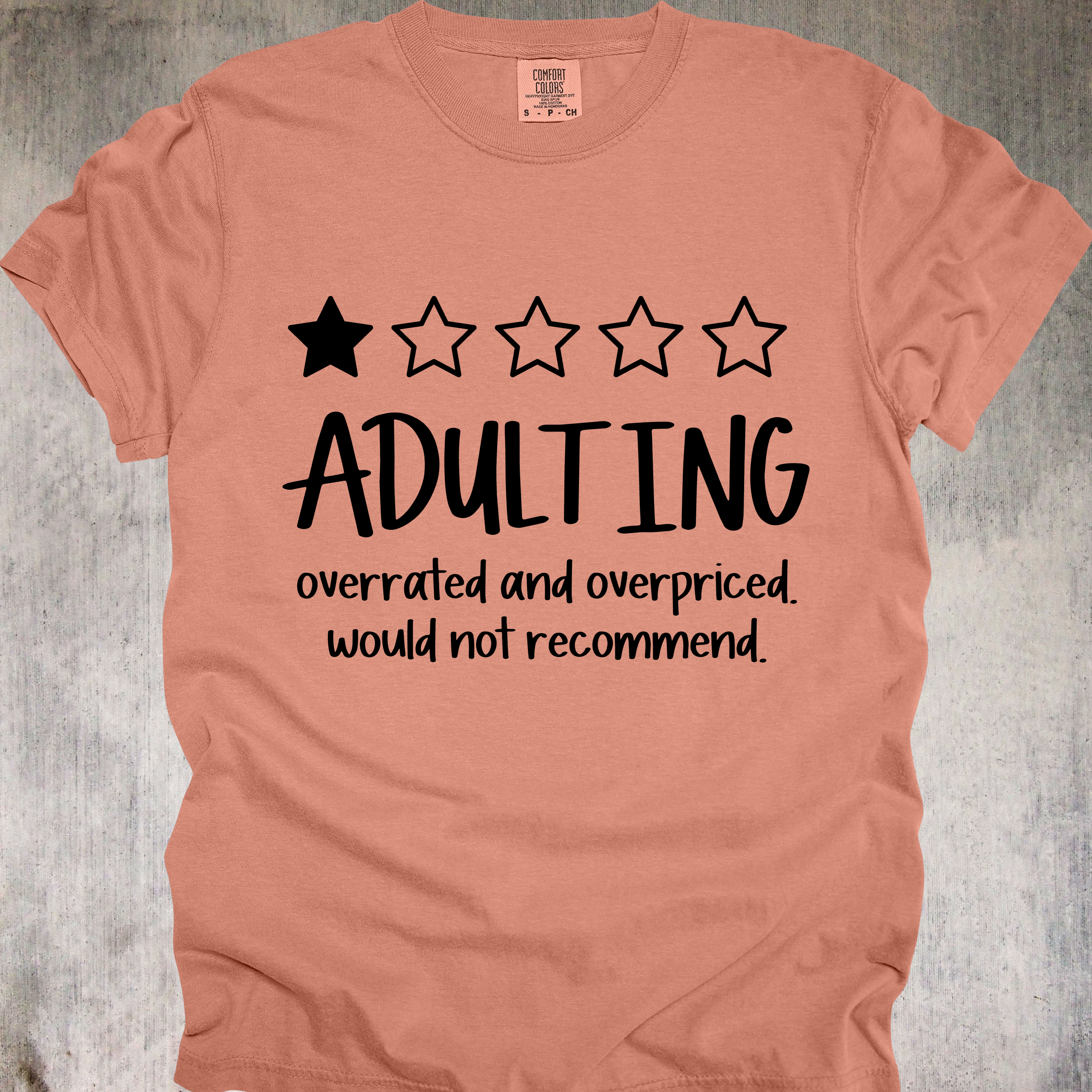 'ADULTING - overrated and overpriced - would not recommend' - Funny Unisex T-Shirt - When You're Just Over Being An Adult