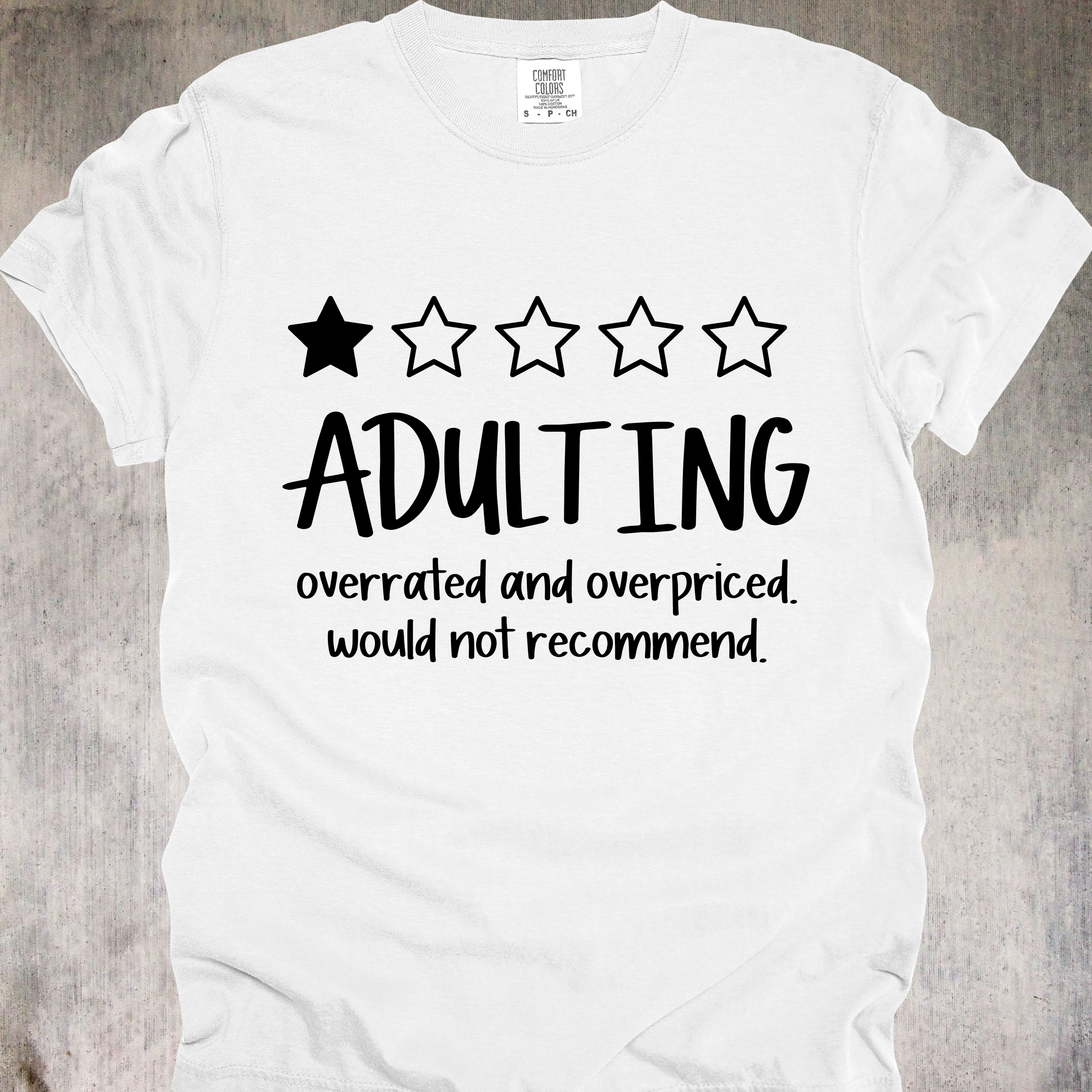 'ADULTING - overrated and overpriced - would not recommend' - Funny Unisex T-Shirt - When You're Just Over Being An Adult