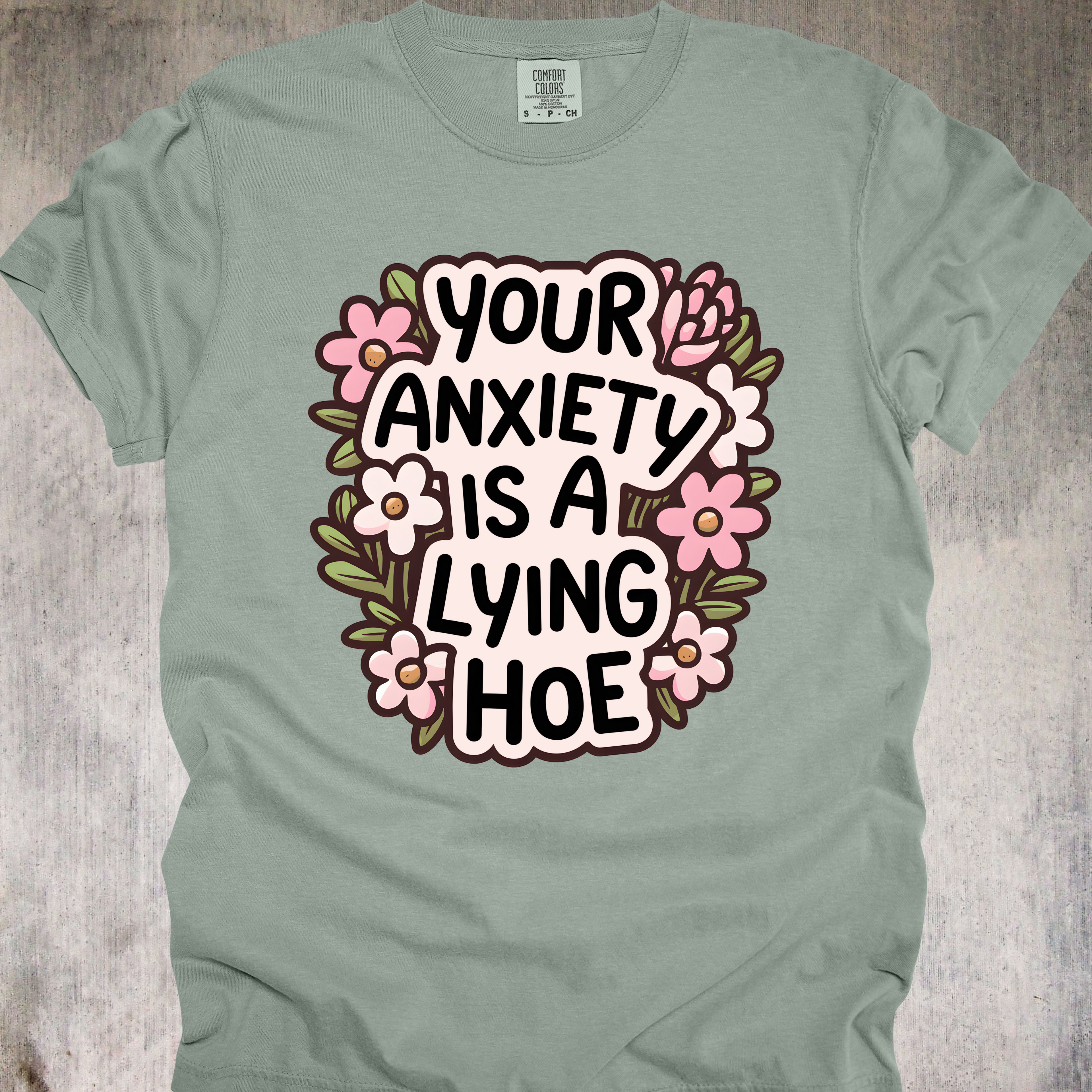 'YOUR ANXIETY IS A LYING HOE' - Unisex T-Shirt - Expose The Lying Hoe That Anxiety Really Is And Be Fashionable At The Same Time