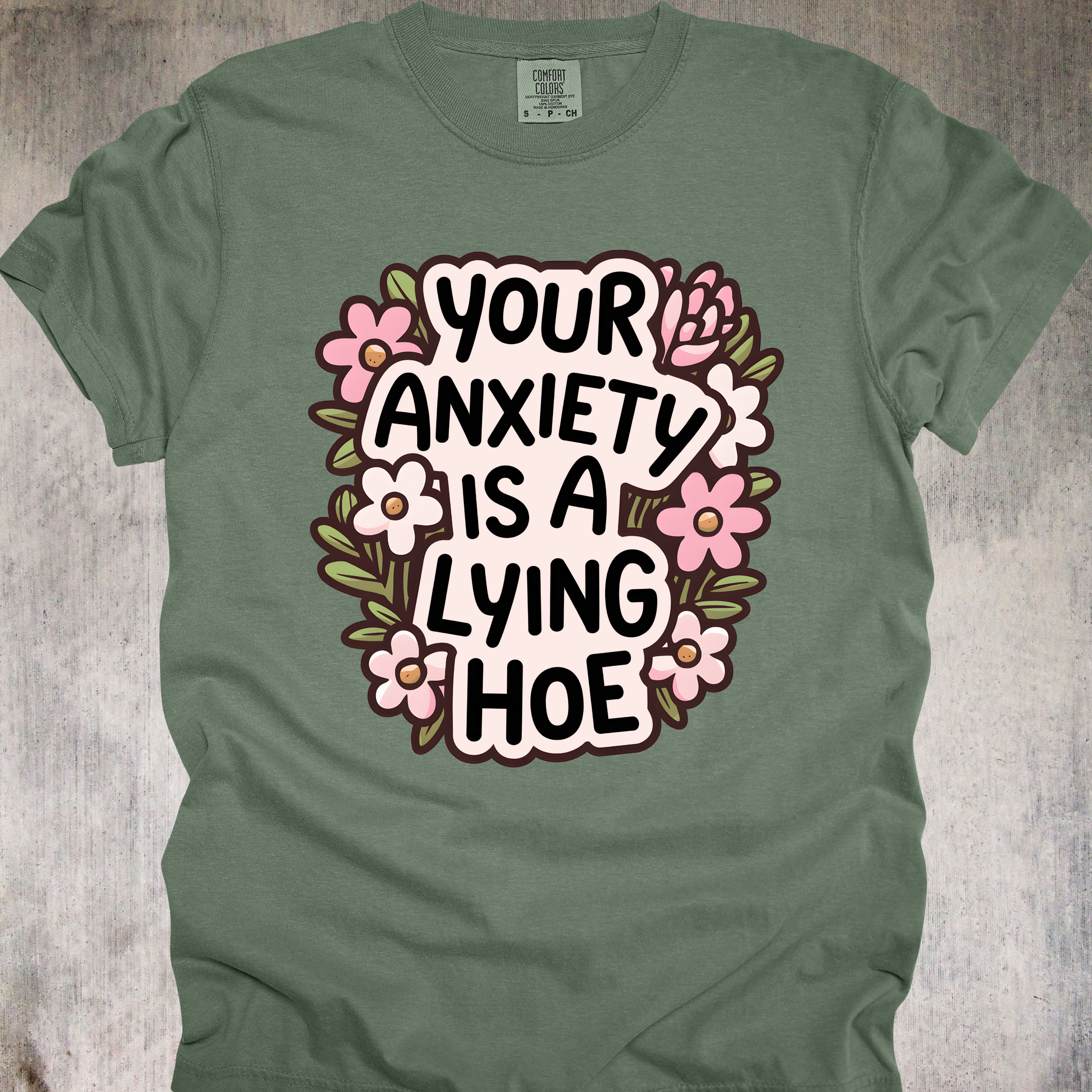 'YOUR ANXIETY IS A LYING HOE' - Unisex T-Shirt - Expose The Lying Hoe That Anxiety Really Is And Be Fashionable At The Same Time