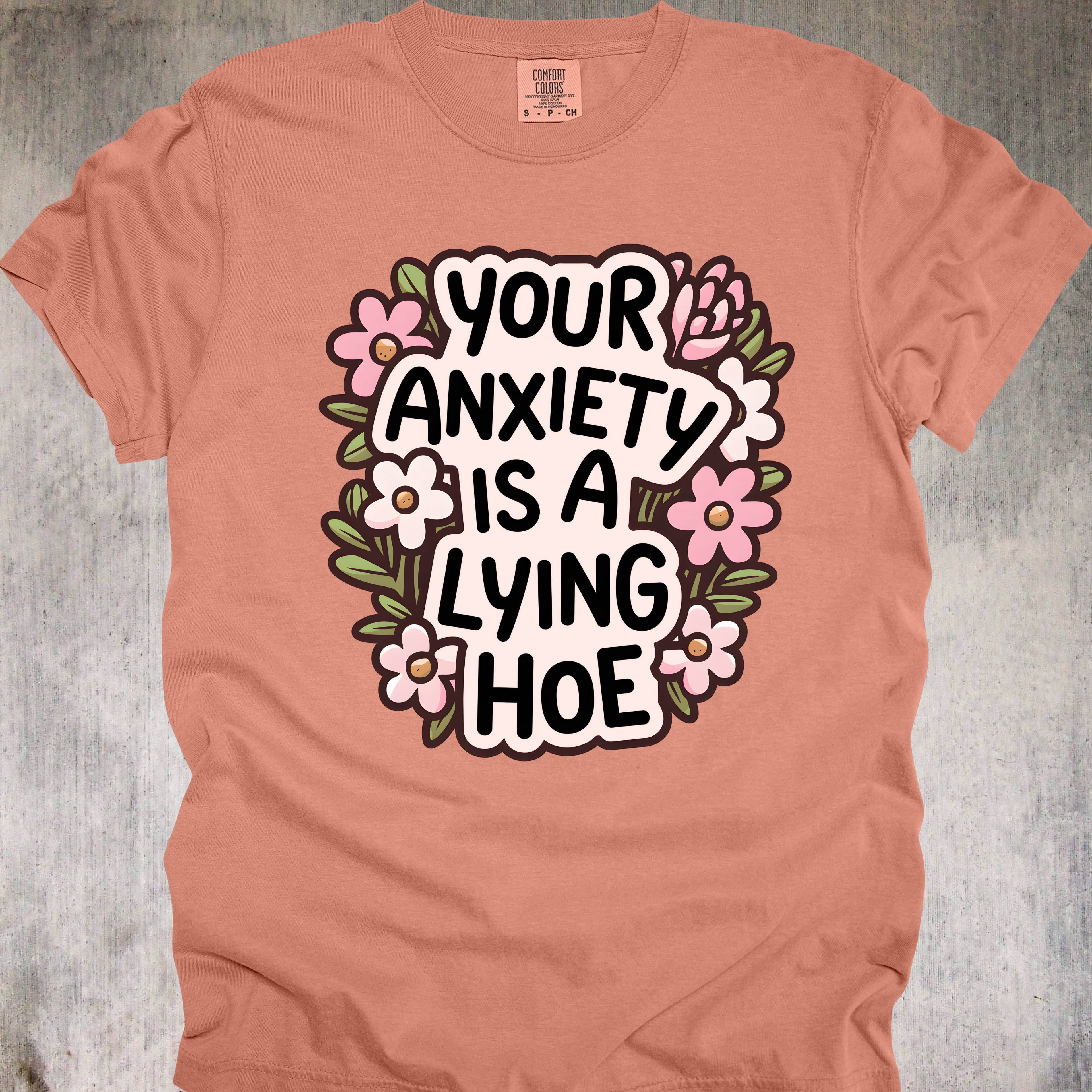 'YOUR ANXIETY IS A LYING HOE' - Unisex T-Shirt - Expose The Lying Hoe That Anxiety Really Is And Be Fashionable At The Same Time