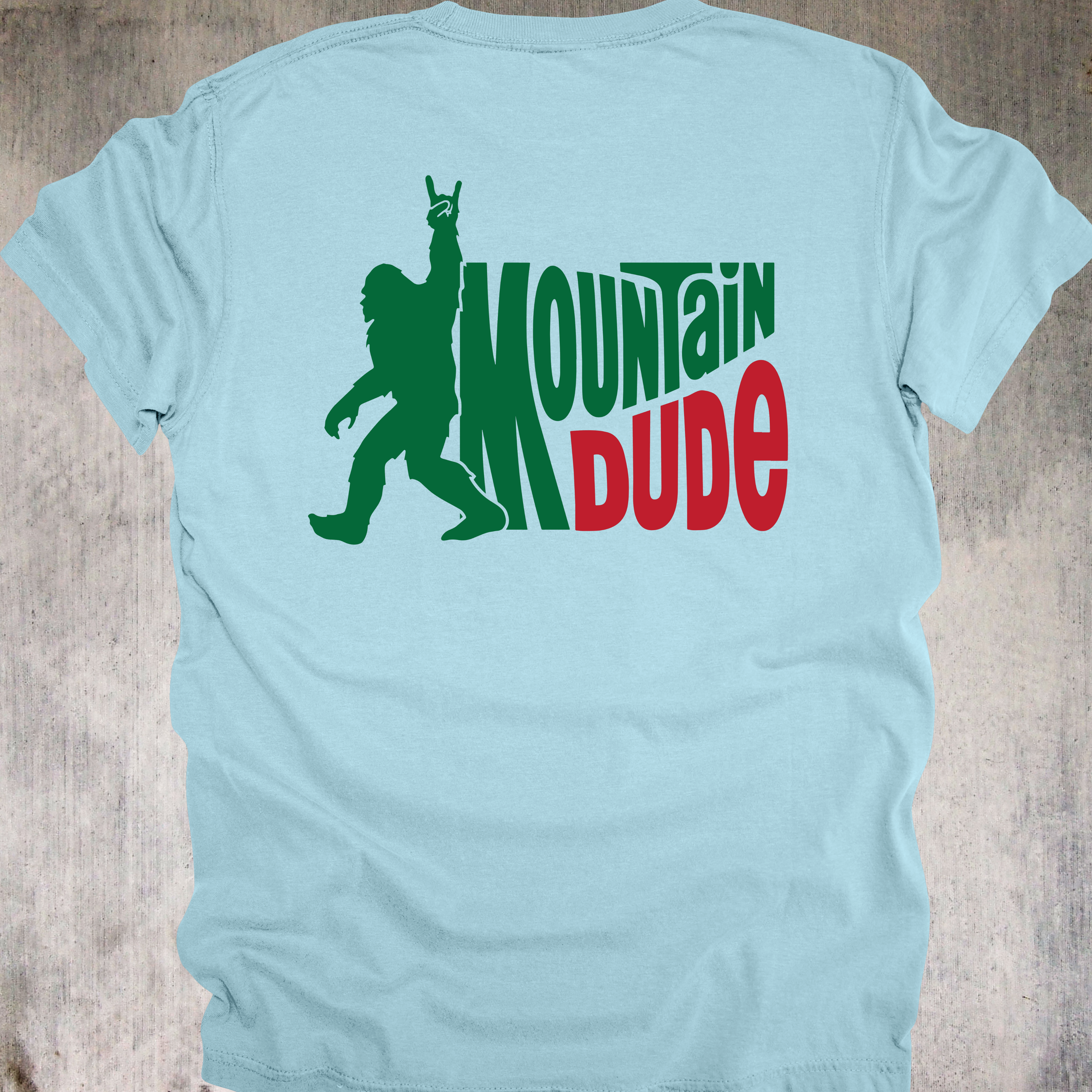 'MOUNTAIN DUDE' - Unisex T-Shirt - Wear This To Celebrate The Legendary Mountain Dude