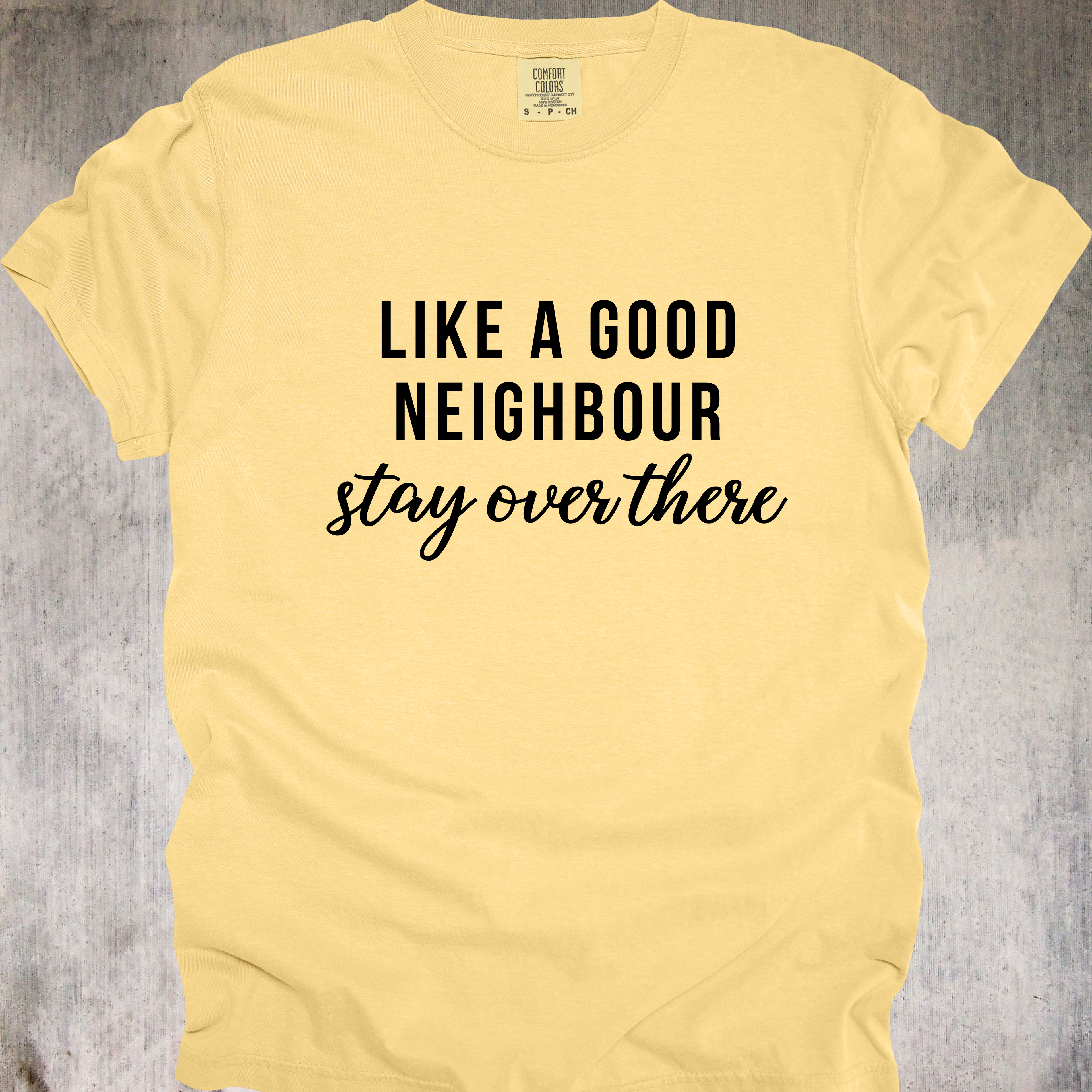 'LIKE A GOOD NEIGHBOR, STAY OVER THERE'