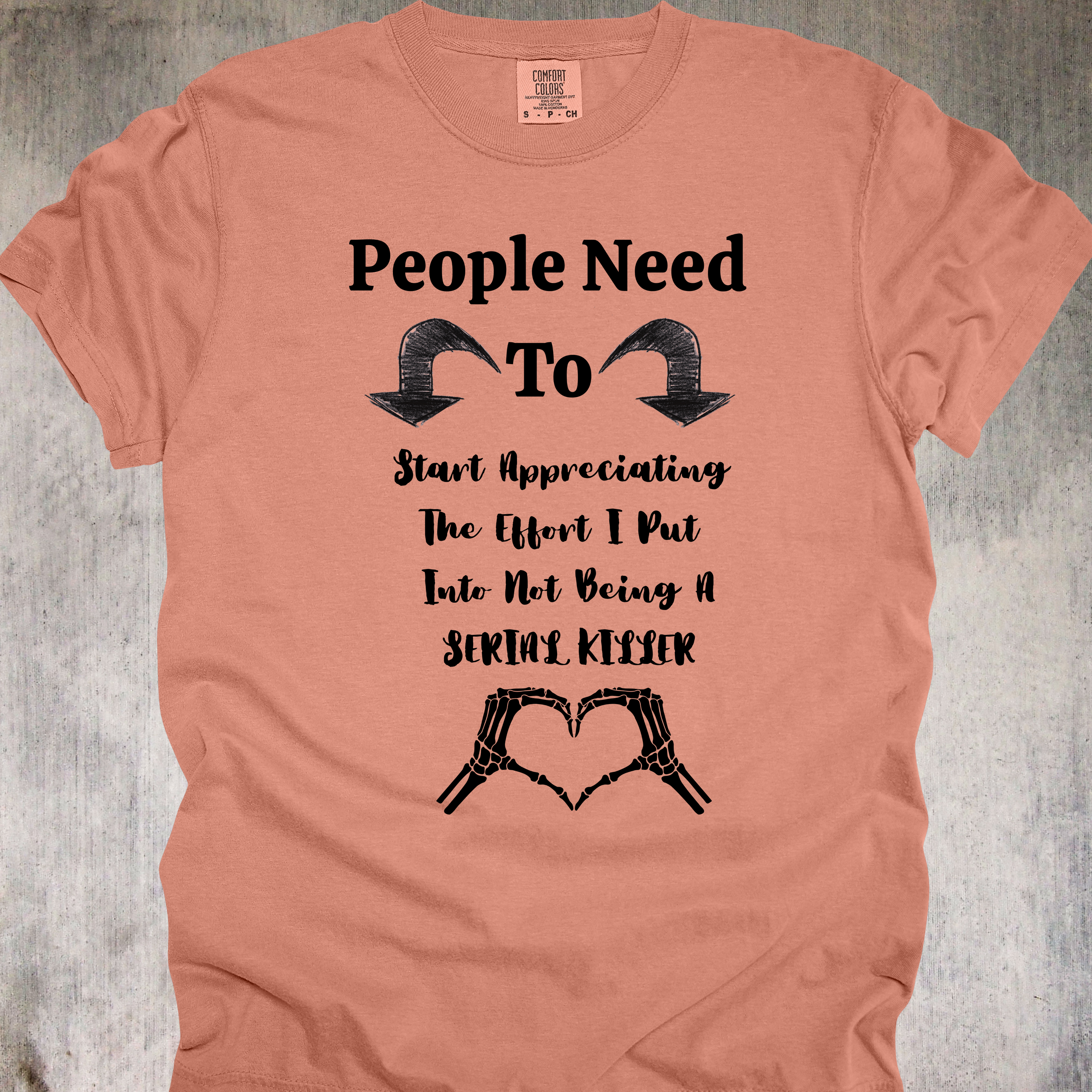 'People Need To Start Appreciating The Effort I Put Into Not Being A Serial Killer'