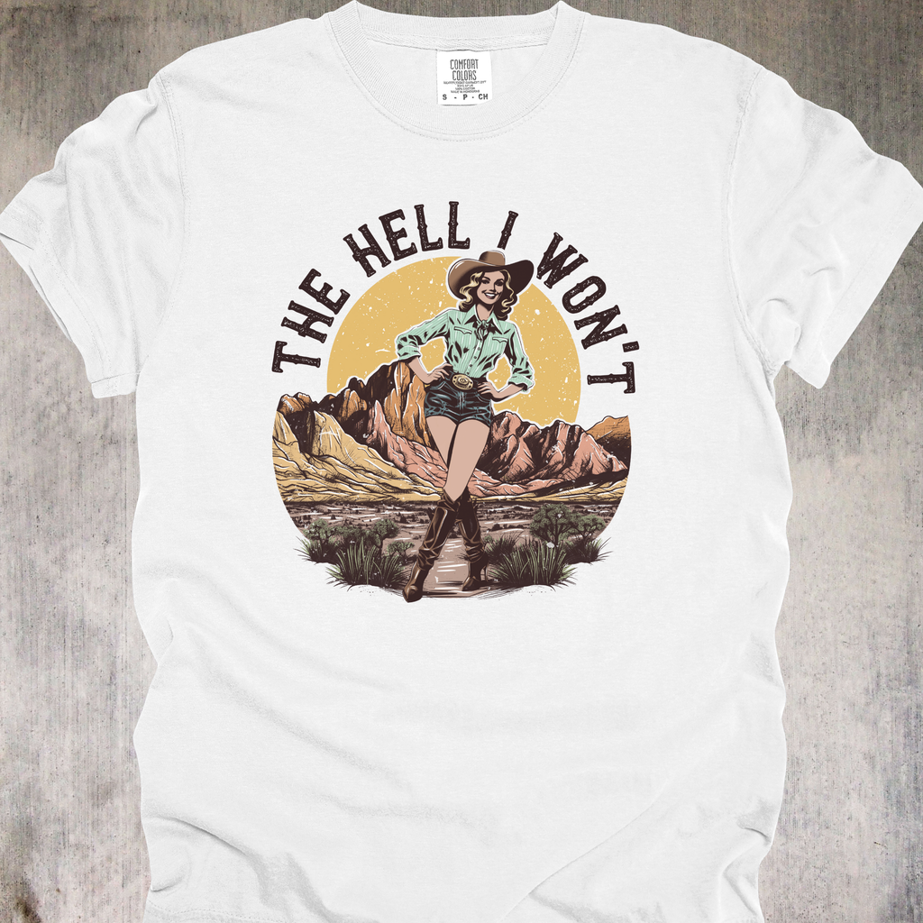 'THE HELL I WON'T' -Unisex T-Shirt - Because You're Beautifully Defiant