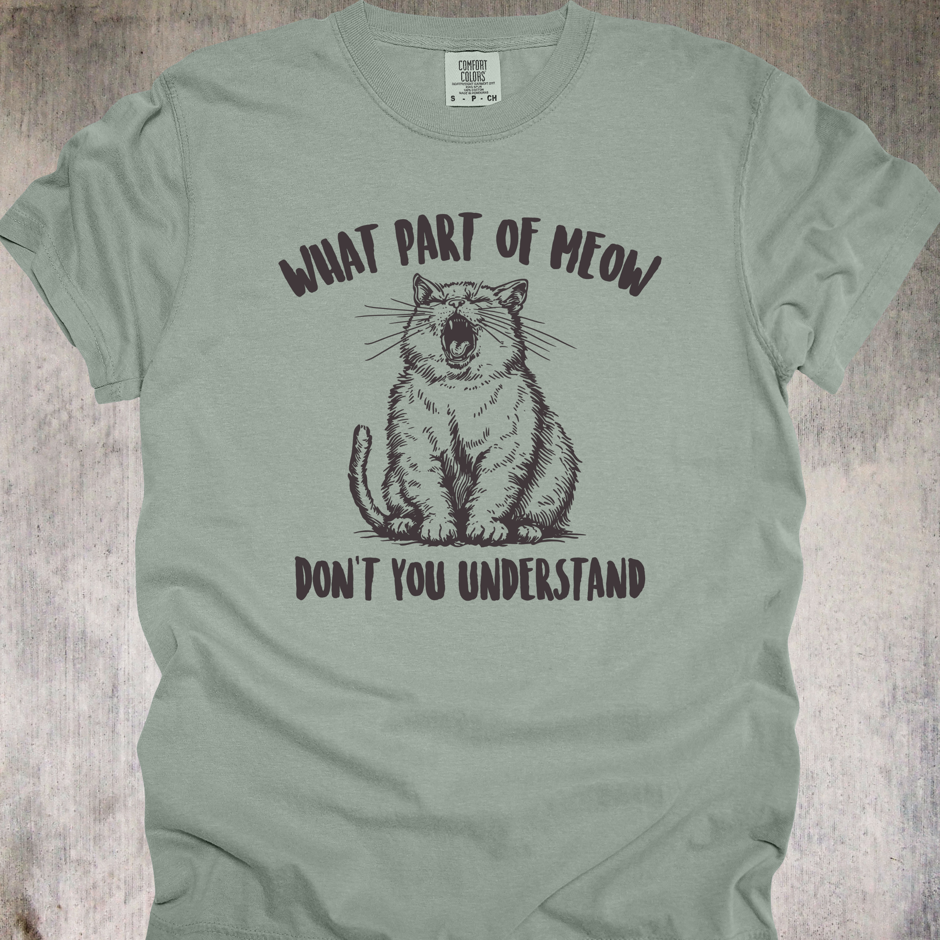 'WHAT PART OF MEOW DON'T YOU UNDERSTAND' - Unisex T-Shirt - Wear The Sass Of Your Cat!