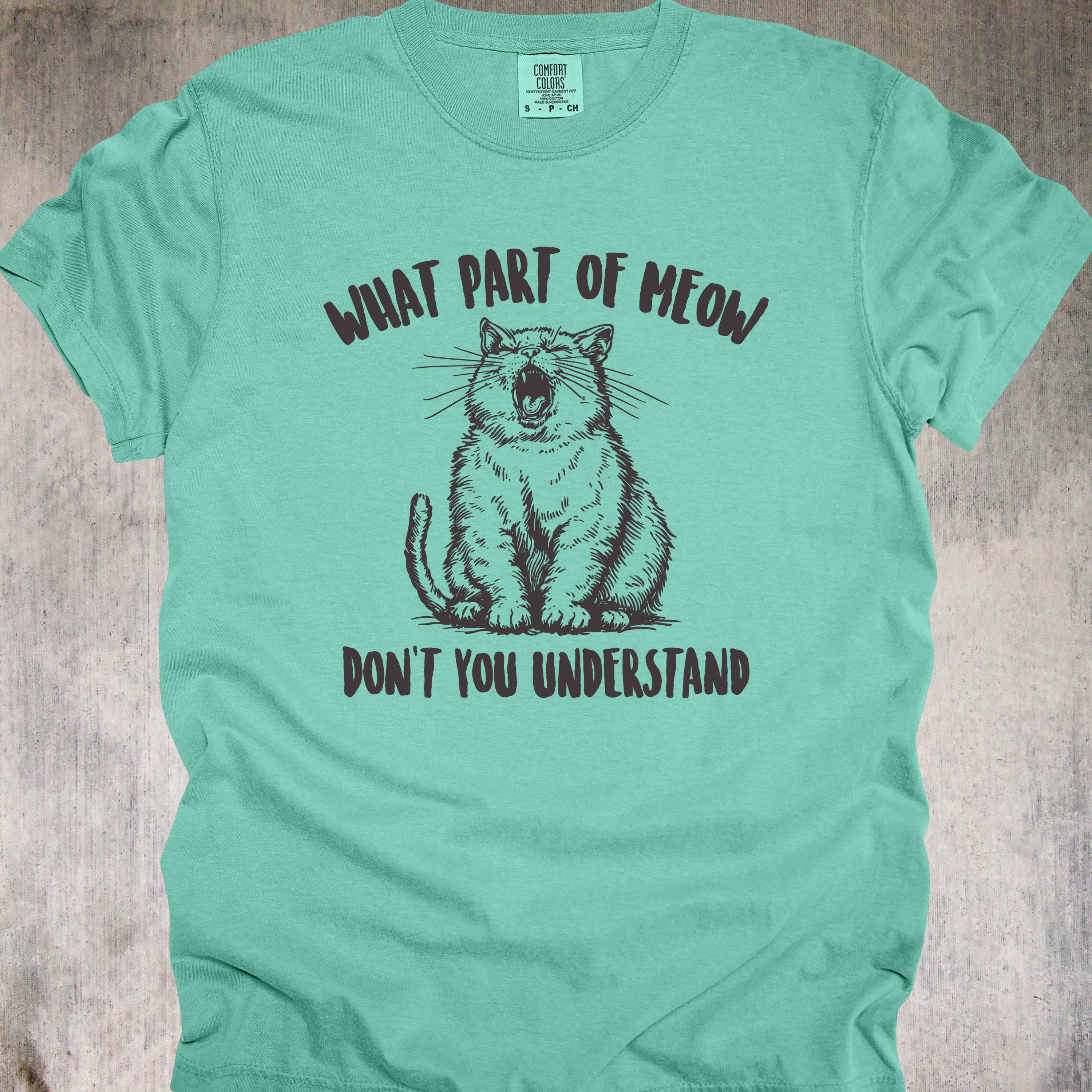 'WHAT PART OF MEOW DON'T YOU UNDERSTAND' - Unisex T-Shirt - Wear The Sass Of Your Cat!
