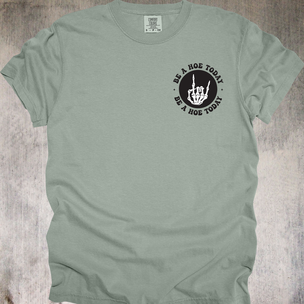 'TOMORROW IS NOT PROMISED-BE A HOE TODAY' - Unisex T-Shirt - YOLO You Feral Beast