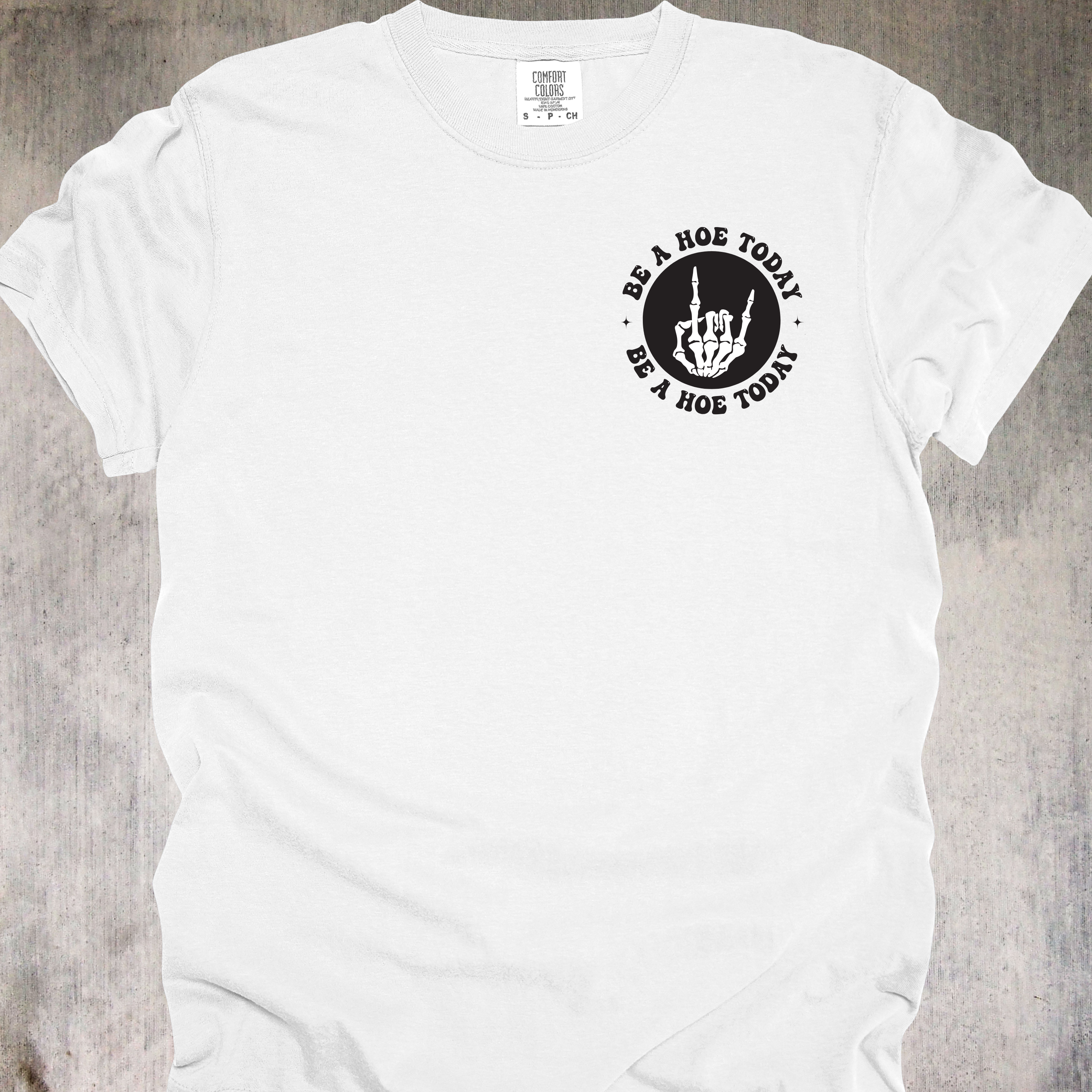 'TOMORROW IS NOT PROMISED-BE A HOE TODAY' - Unisex T-Shirt - YOLO You Feral Beast