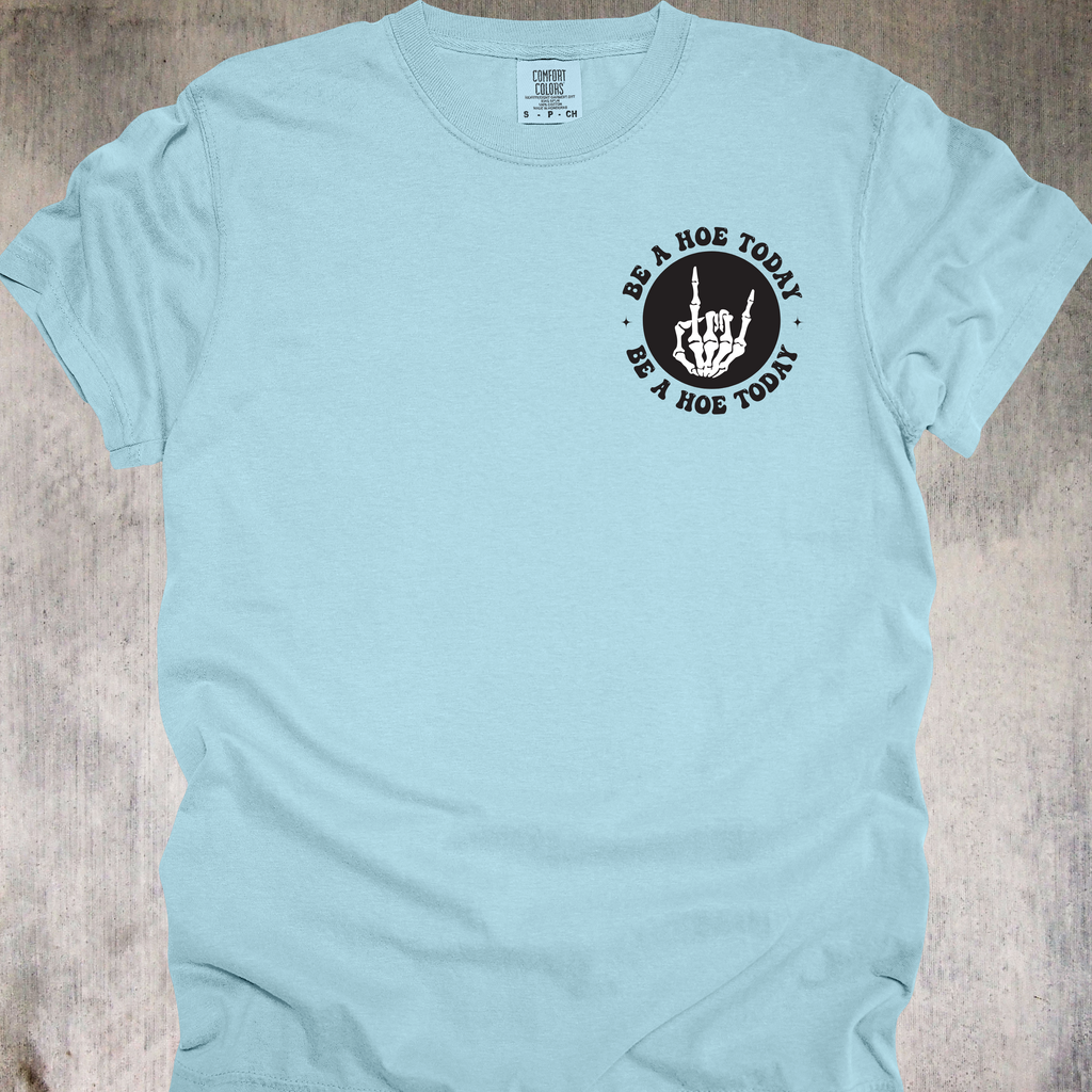 'TOMORROW IS NOT PROMISED-BE A HOE TODAY' - Unisex T-Shirt - YOLO You Feral Beast