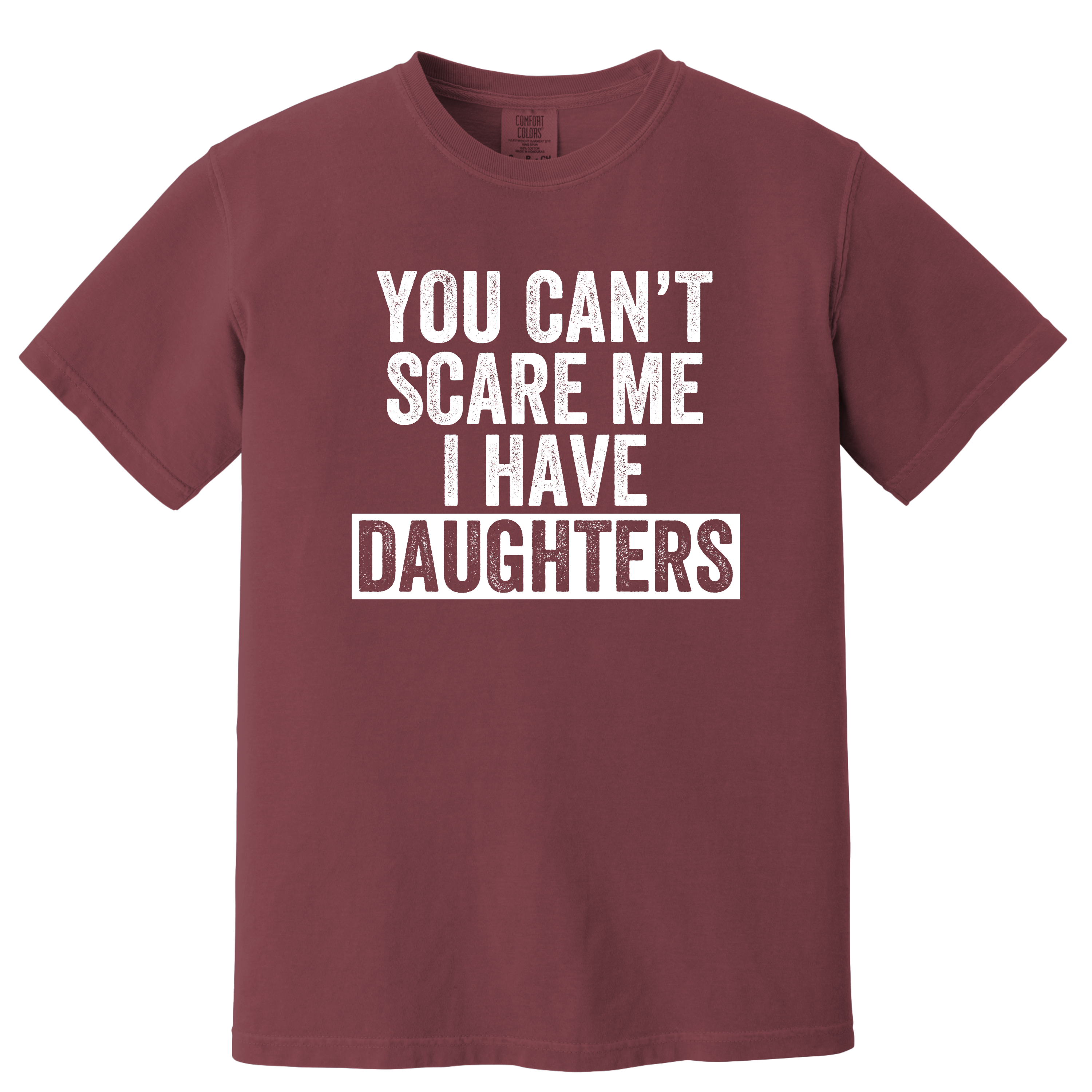'YOU CAN'T SCARE ME-I HAVE DAUGHTERS' -Unisex T-Shirt - Because Skydiving Isn't Terrifying Enough!