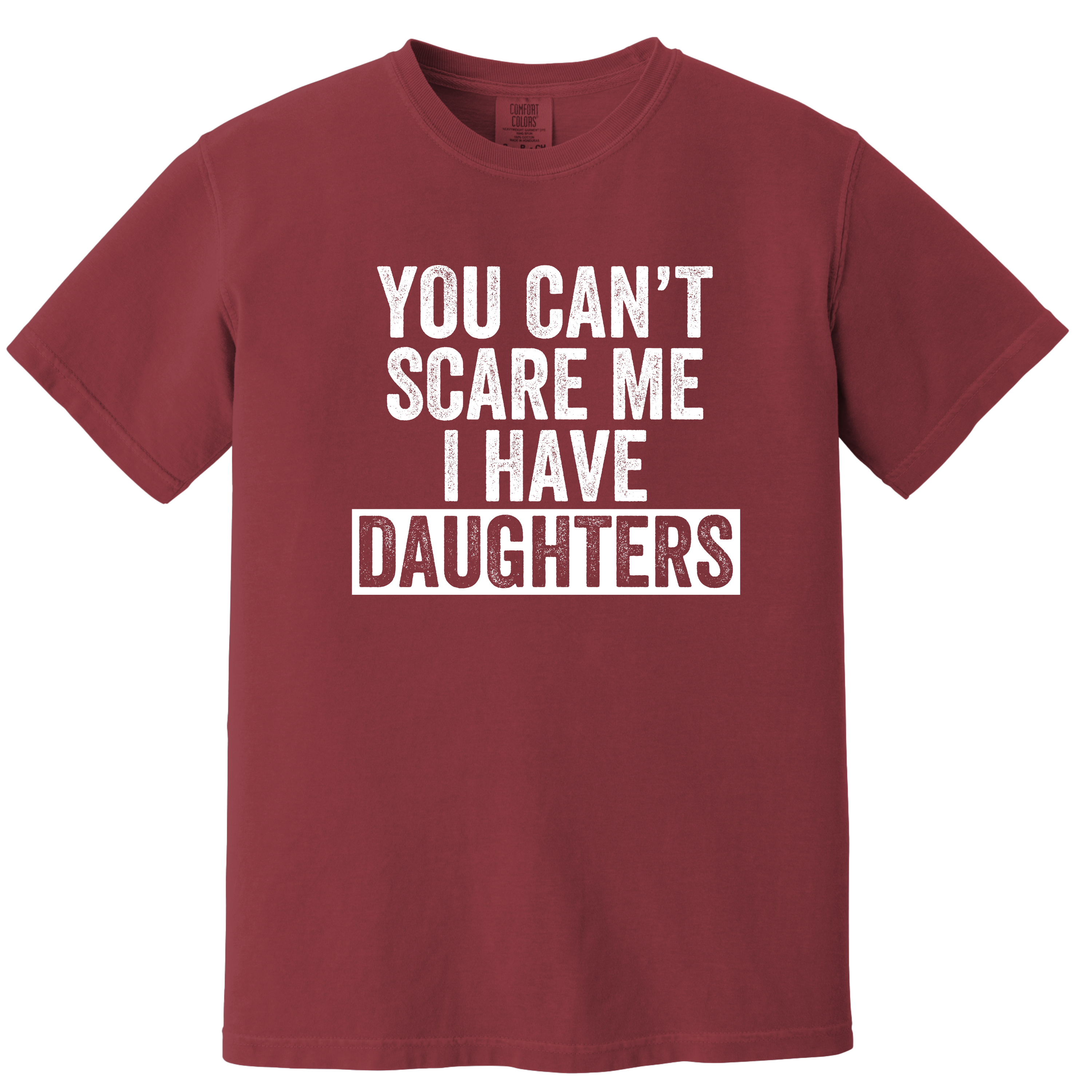 'YOU CAN'T SCARE ME-I HAVE DAUGHTERS' -Unisex T-Shirt - Because Skydiving Isn't Terrifying Enough!