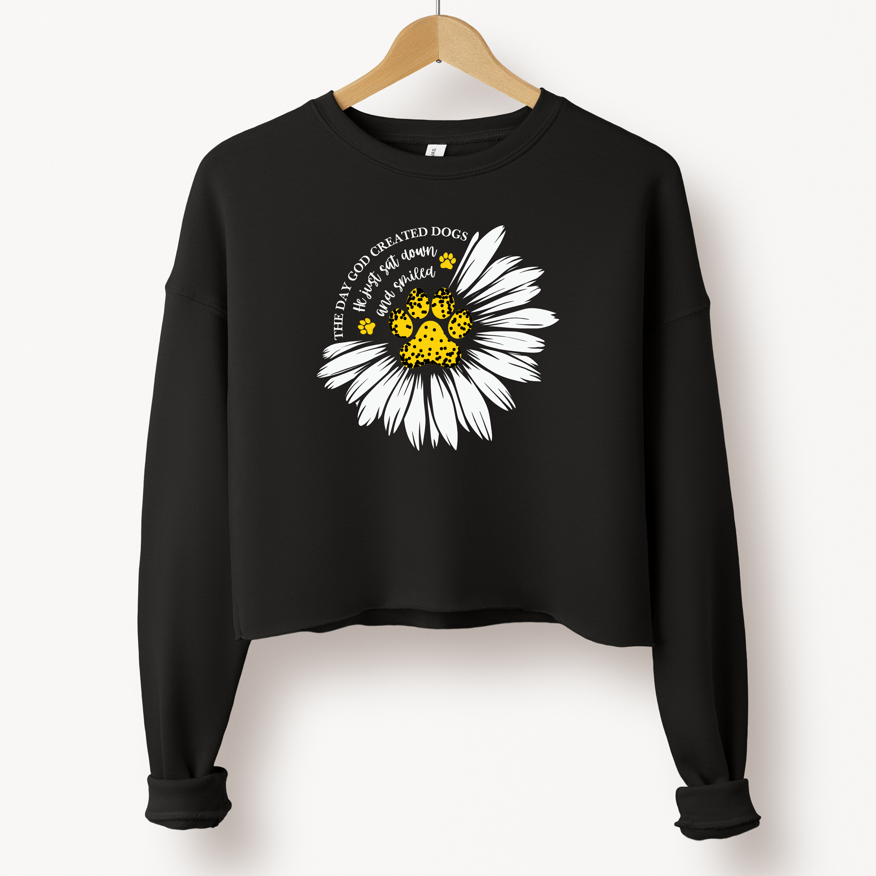 'THE DAY GOD CREATED DOGS HE JUST SAT DOWN AND SMILED' - Women's Cropped Sweatshirt