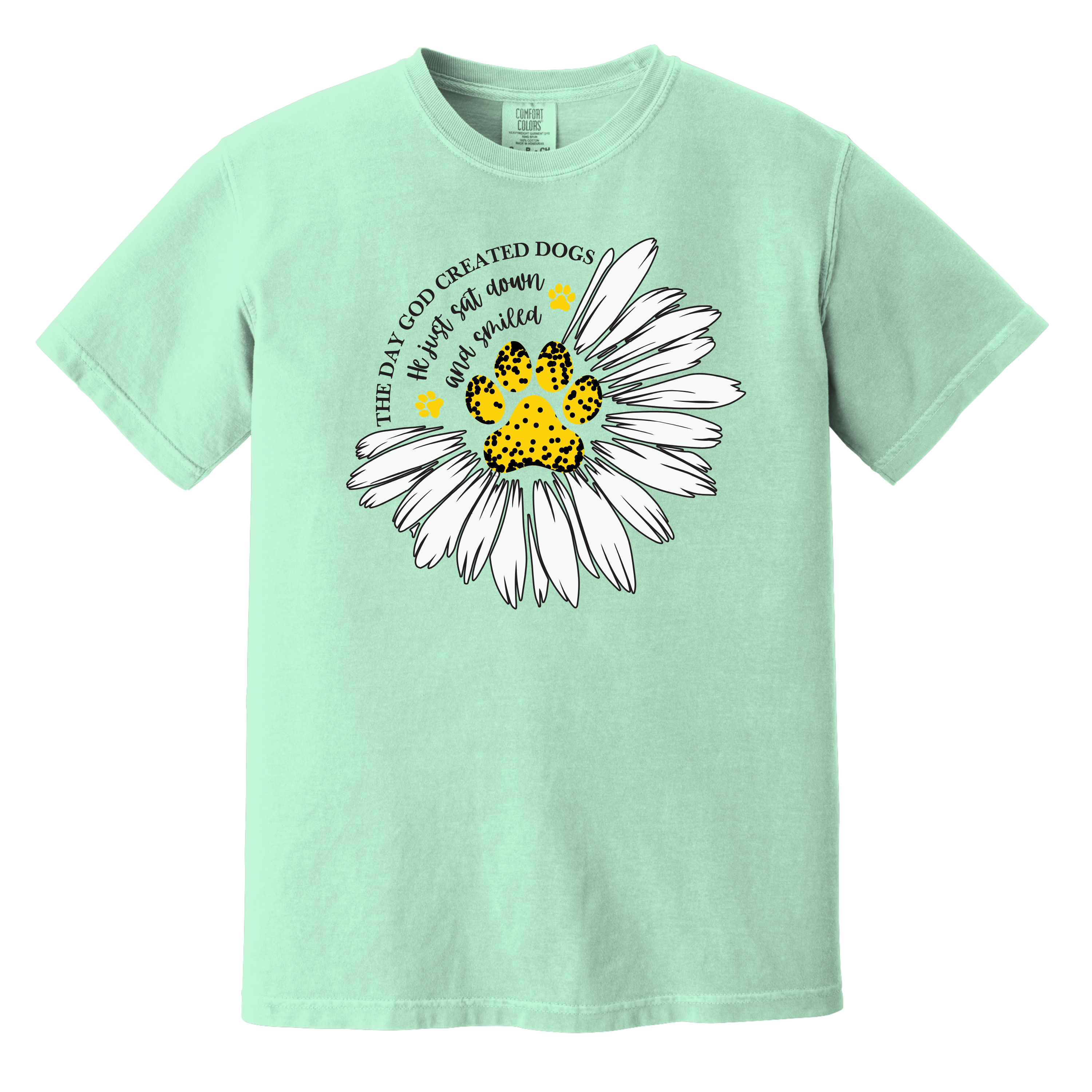 'THE DAY GOD CREATED DOGS-HE JUST SAT DOWN AND SMILED' - Unisex T-Shirt - Comfy. Cute. Created for the dog lovers. 🐶💕