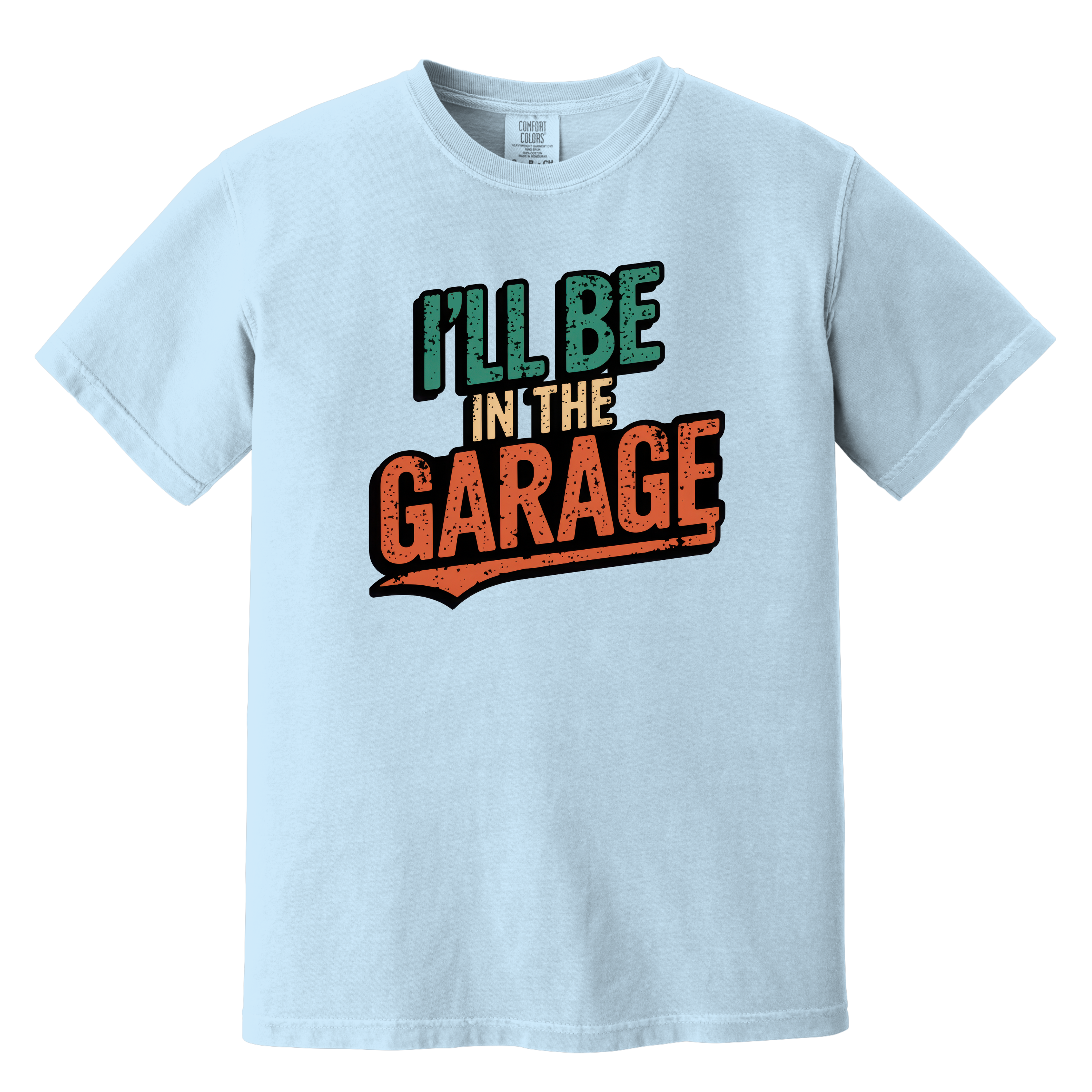 'I'LL BE IN THE GARAGE' - Unisex T-Shirt - Thanks For Location Sharing