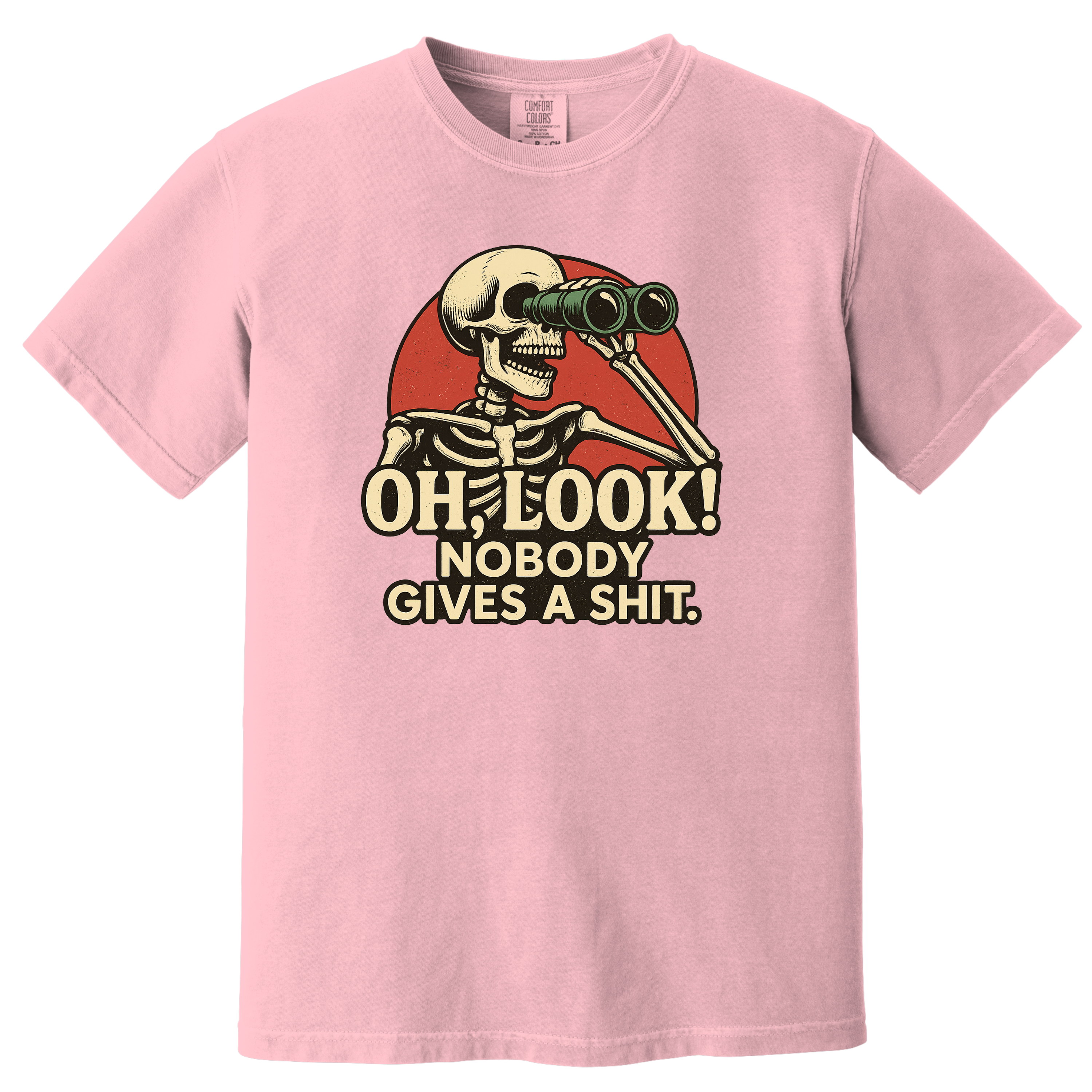 'OH LOOK! NOBODY GIVES A SHIT.' - Unisex T-Shirt -